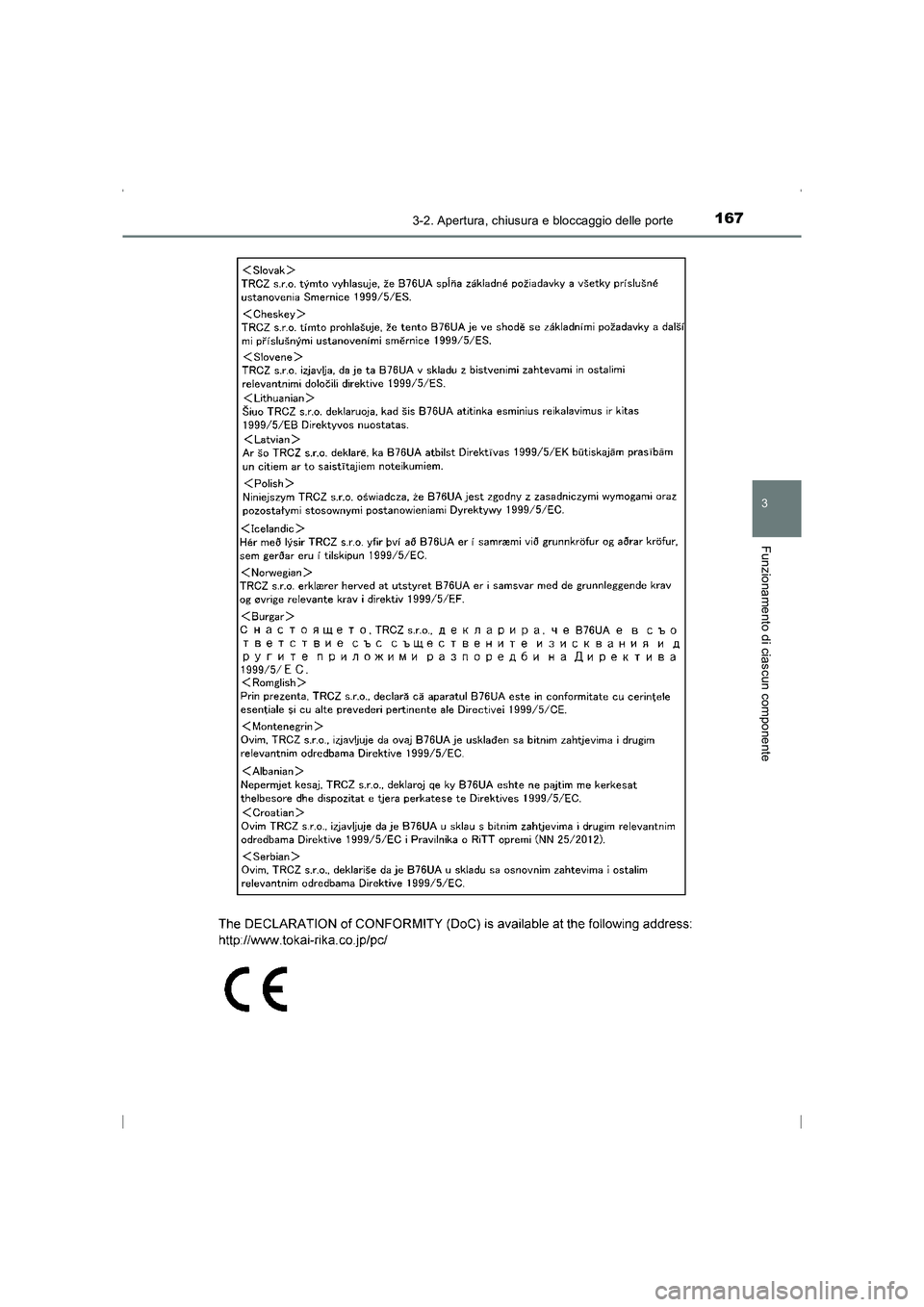 TOYOTA AVENSIS 2016  Manuale duso (in Italian) 1673-2. Apertura, chiusura e bloccaggio delle porte
3
Funzionamento di ciascun componente
AVENSIS_OM_OM20C24L_(EL)
AVENSIS_OM_OM20C24L_(EL).book  Page 167  Friday, February 6, 2015  7:48 PM 
