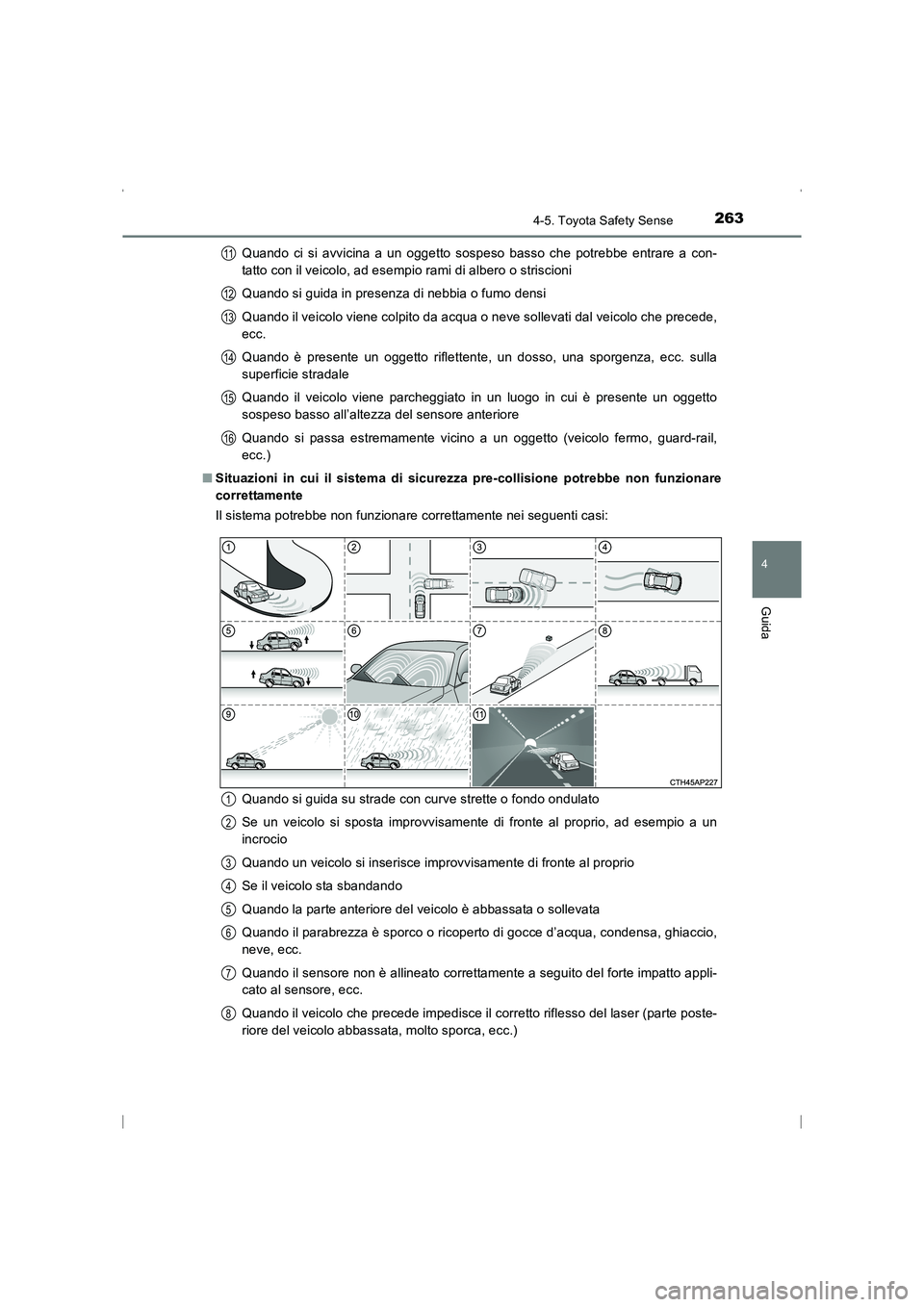 TOYOTA AVENSIS 2016 Manuale duso (in Italian) 2634-5. Toyota Safety Sense
4
Guida
AVENSIS_OM_OM20C24L_(EL)Quando ci si avvicina a un oggetto sospeso basso che potrebbe entrare a con-
tatto con il veicolo, ad esempio rami di albero o striscioni
Qu TOYOTA AVENSIS 2016 Manuale duso (in Italian) 2634-5. Toyota Safety Sense
4
Guida
AVENSIS_OM_OM20C24L_(EL)Quando ci si avvicina a un oggetto sospeso basso che potrebbe entrare a con-
tatto con il veicolo, ad esempio rami di albero o striscioni
Qu