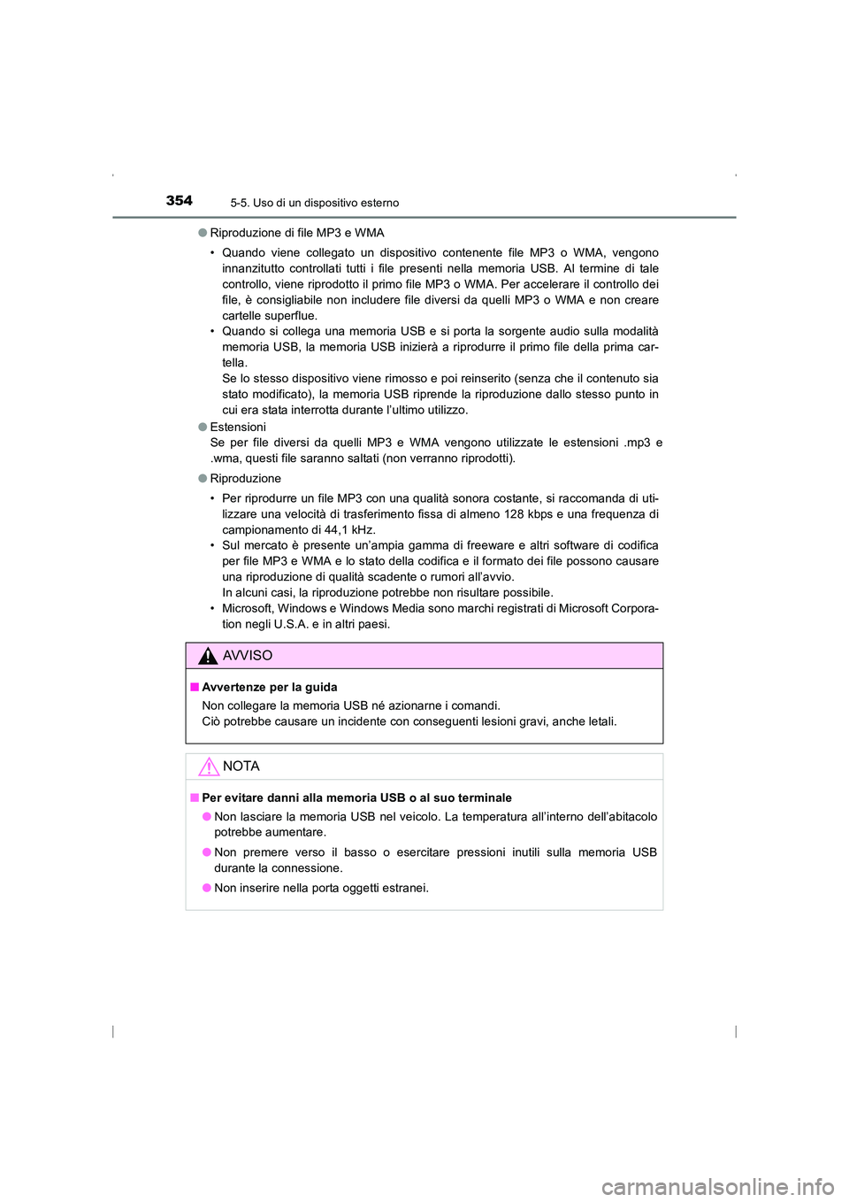 TOYOTA AVENSIS 2016 Manuale duso (in Italian) 3545-5. Uso di un dispositivo esterno
AVENSIS_OM_OM20C24L_(EL)●
Riproduzione di file MP3 e WMA
• Quando viene collegato un dispositivo contenente file MP3 o WMA, vengono
innanzitutto controllati t TOYOTA AVENSIS 2016 Manuale duso (in Italian) 3545-5. Uso di un dispositivo esterno
AVENSIS_OM_OM20C24L_(EL)●
Riproduzione di file MP3 e WMA
• Quando viene collegato un dispositivo contenente file MP3 o WMA, vengono
innanzitutto controllati t