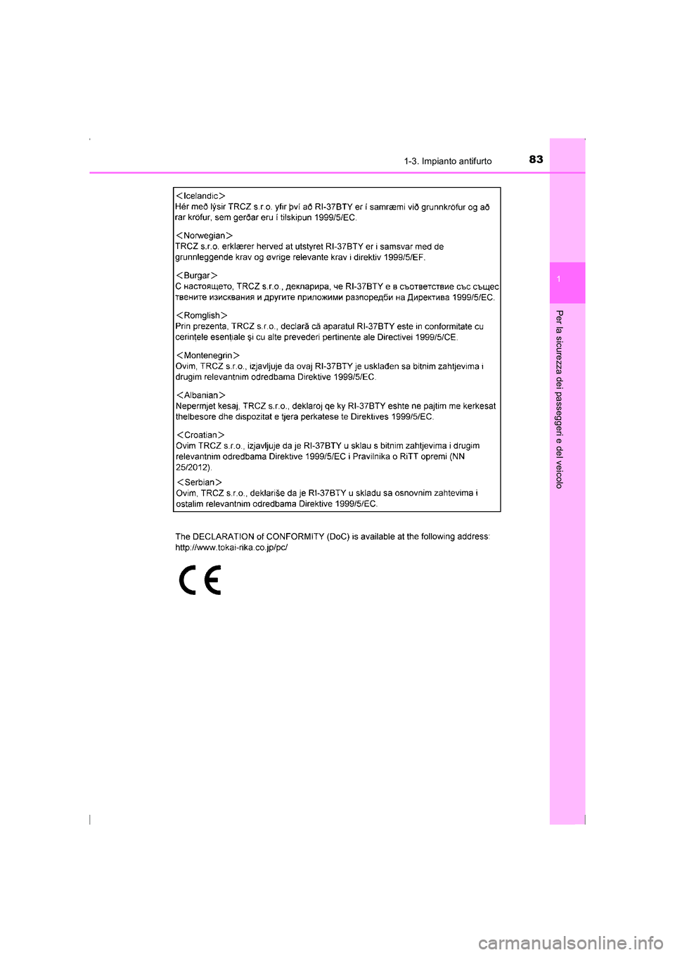 TOYOTA AVENSIS 2016  Manuale duso (in Italian) 831-3. Impianto antifurto
1
AVENSIS_OM_OM20C24L_(EL)
Per la sicurezza dei passeggeri e del veicolo
AVENSIS_OM_OM20C24L_(EL).book  Page 83  Friday, February 6, 2015  7:48 PM 