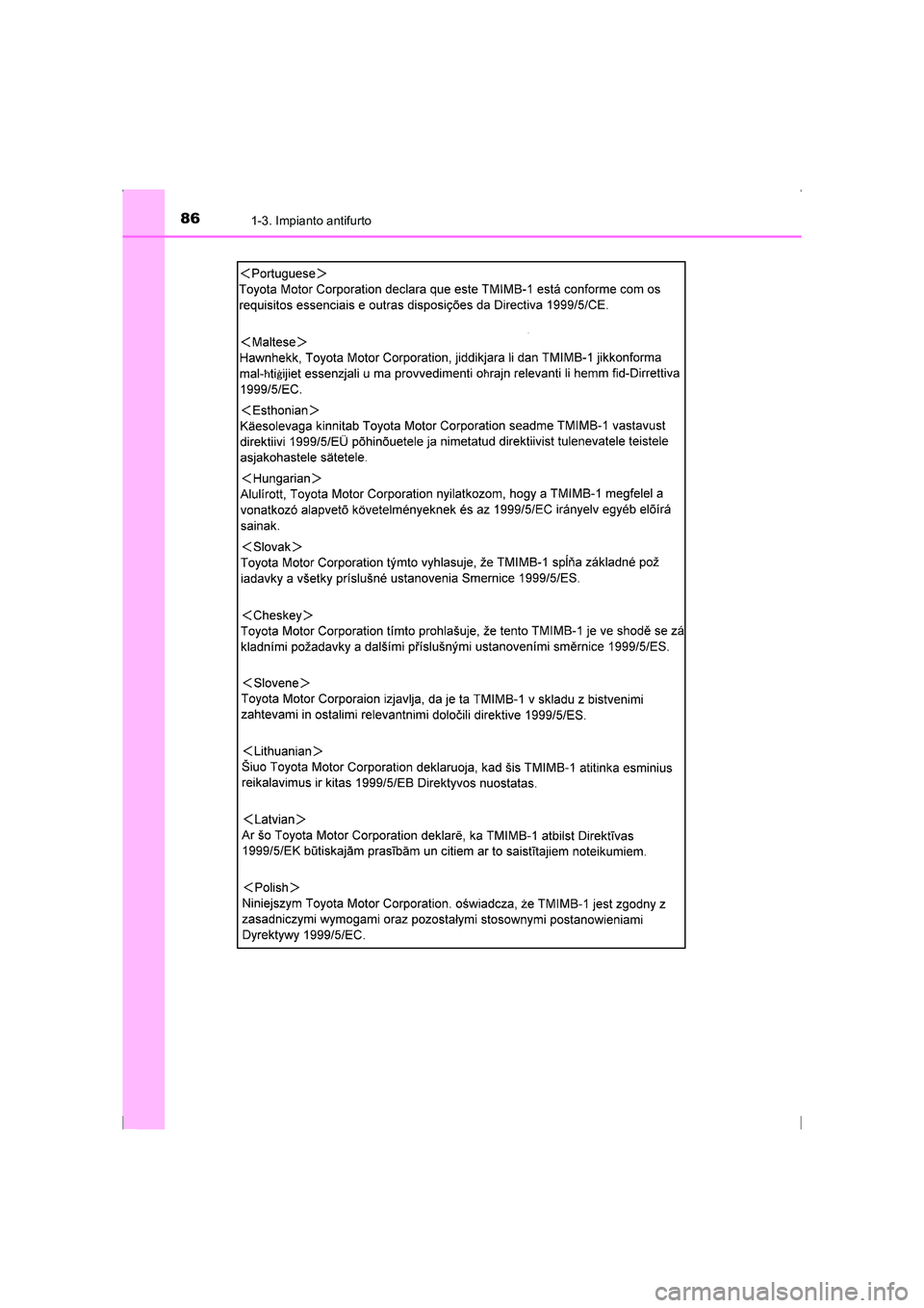 TOYOTA AVENSIS 2016  Manuale duso (in Italian) 861-3. Impianto antifurto
AVENSIS_OM_OM20C24L_(EL)
AVENSIS_OM_OM20C24L_(EL).book  Page 86  Friday, February 6, 2015  7:48 PM 