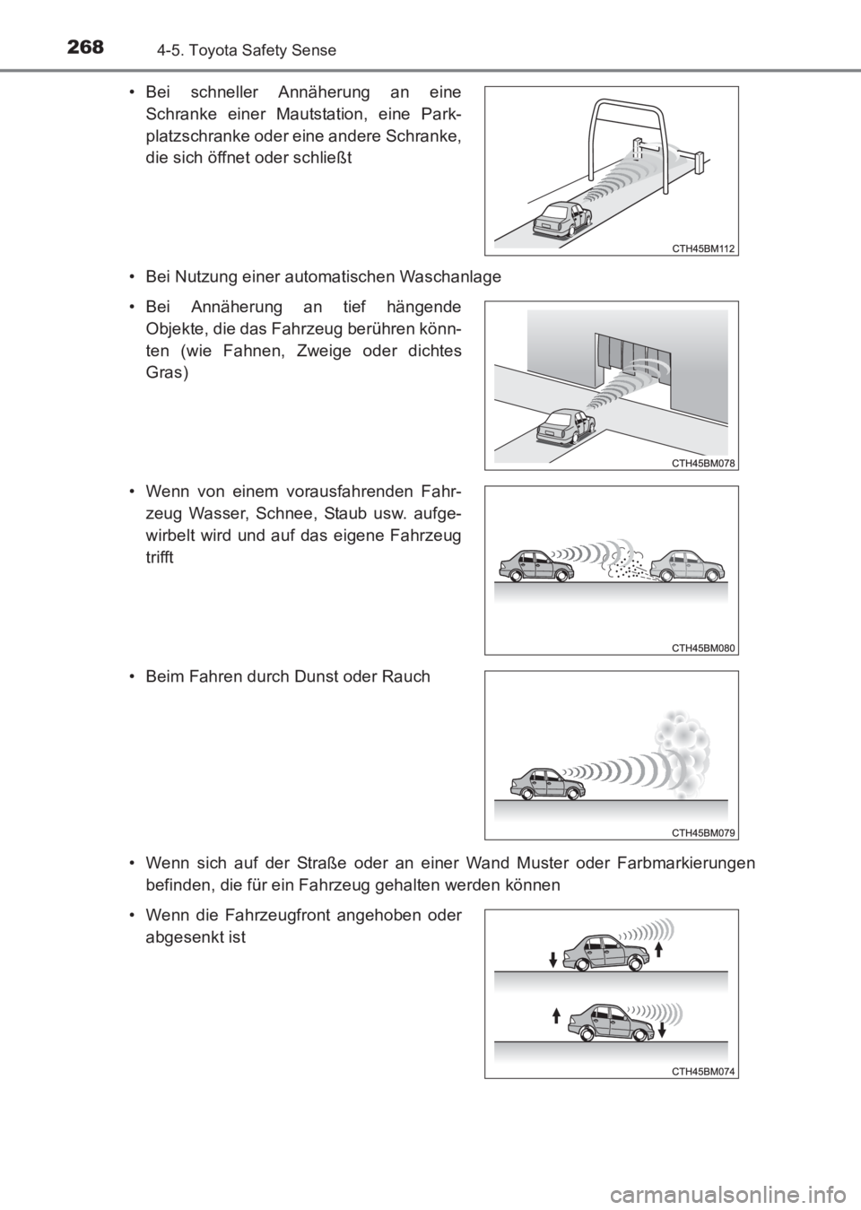 TOYOTA AVENSIS 2017  Betriebsanleitungen (in German) 2684-5. Toyota Safety Sense
AVENSIS_OM_OM20C68M_(EM)• Bei Nutzung einer automatischen Waschanlage
• Wenn sich auf der Straße oder an einer Wand Muster oder Farbmarkierungen
befinden, die für ein