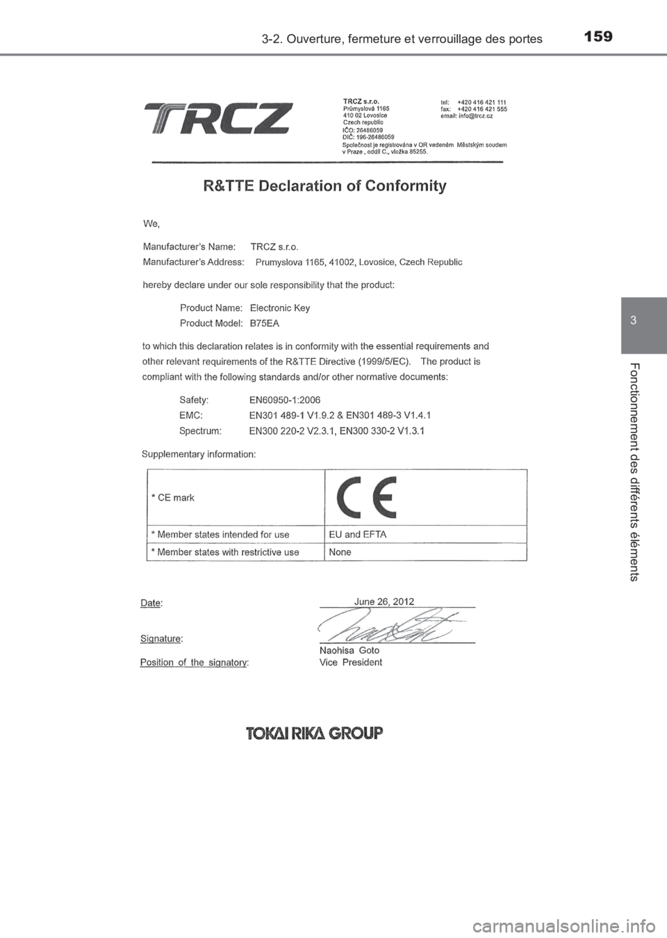 TOYOTA AVENSIS 2017  Notices Demploi (in French) 1593-2. Ouverture, fermeture et verrouillage des portes
3
Fonctionnement des différents éléments
AVENSIS_OM_OM20C67K_(EK)
AVENSIS_OM_OM20C67K_(EK).book  Page 159  Wednesday, June 15, 2016  10:33 AM