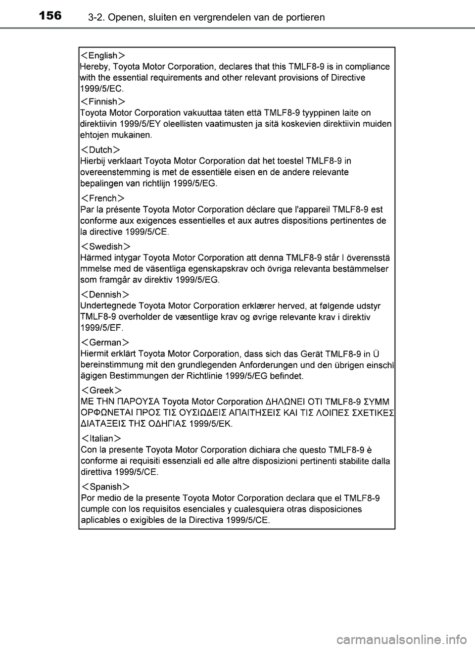 TOYOTA AVENSIS 2017  Instructieboekje (in Dutch) 1563-2. Openen, sluiten en vergrendelen van de portieren
AVENSIS_OM_OM20C66E_(EE)
AVENSIS_OM_OM20C66E_(EE).book  Page 156  Friday, November 4, 2016  5:03 PM 