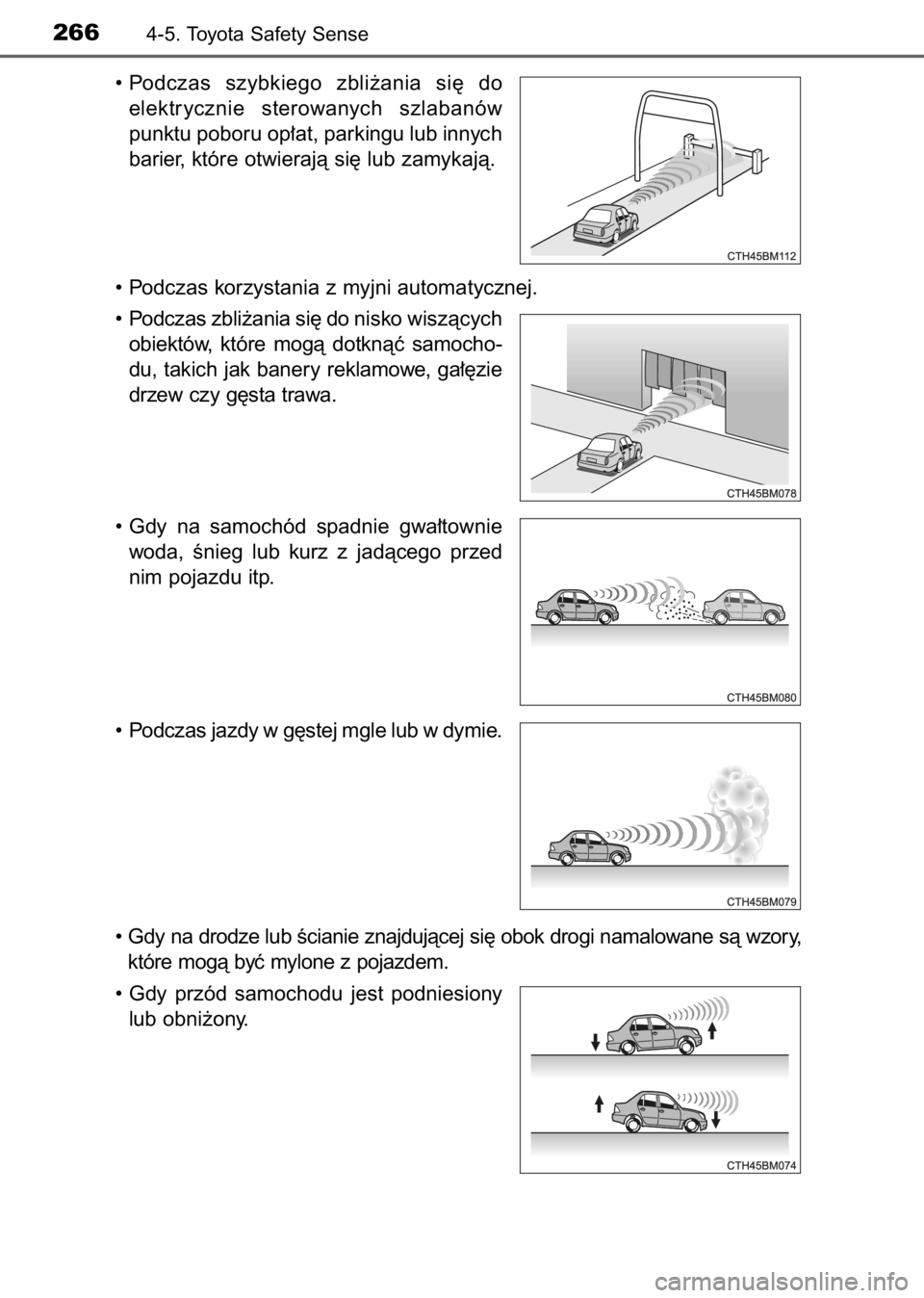 TOYOTA AVENSIS 2017  Instrukcja obsługi (in Polish) • Podczas  szybkiego  zbli˝ania  si´  do
elektrycznie  sterowanych  szlabanów
punktu poboru op∏at, parkingu lub innych
barier, które otwierajà si´ lub zamykajà.
• Podczas korzystania z my