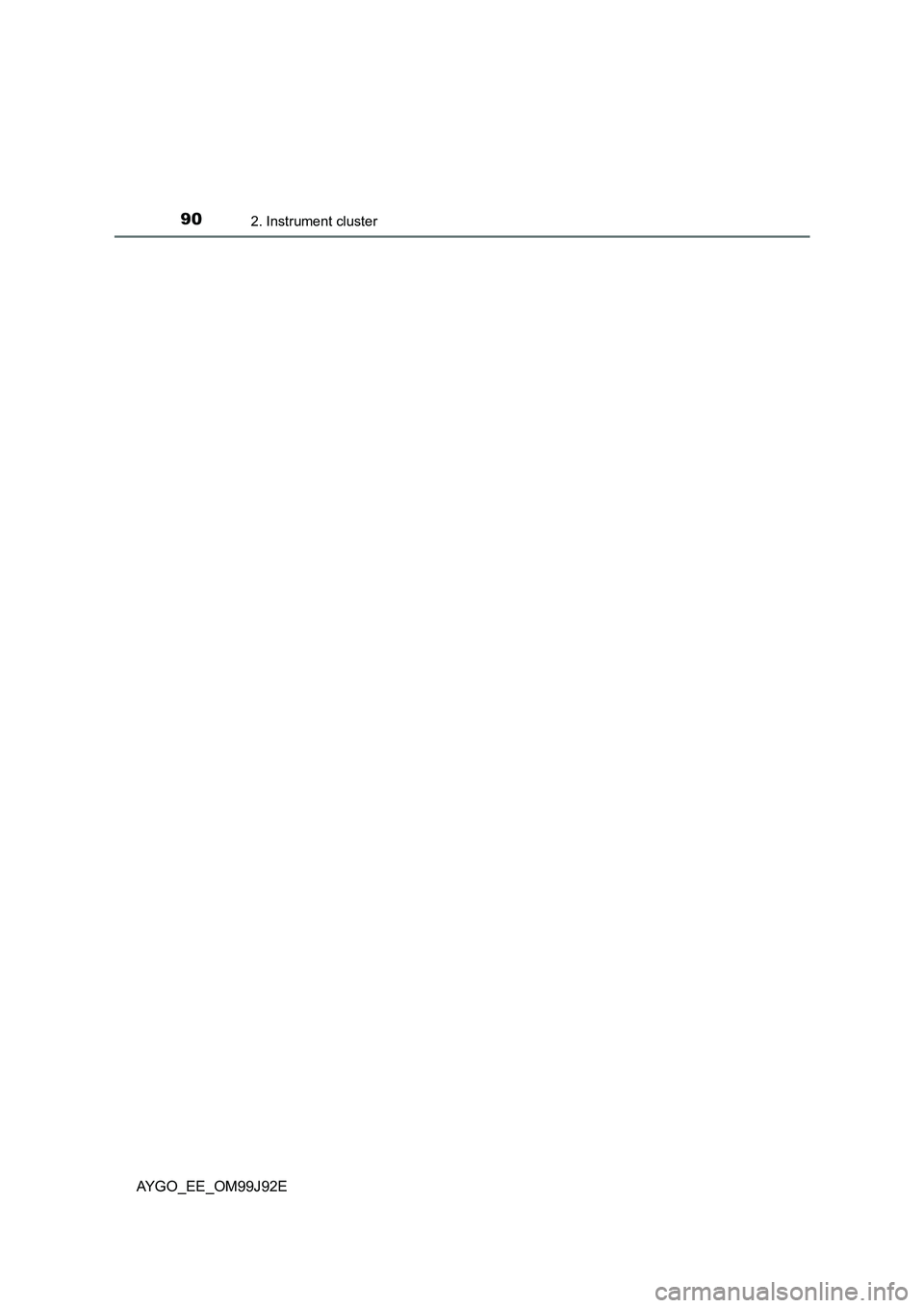 TOYOTA AYGO 2015  Owners Manual (in English) 902. Instrument cluster
AYGO_EE_OM99J92E 