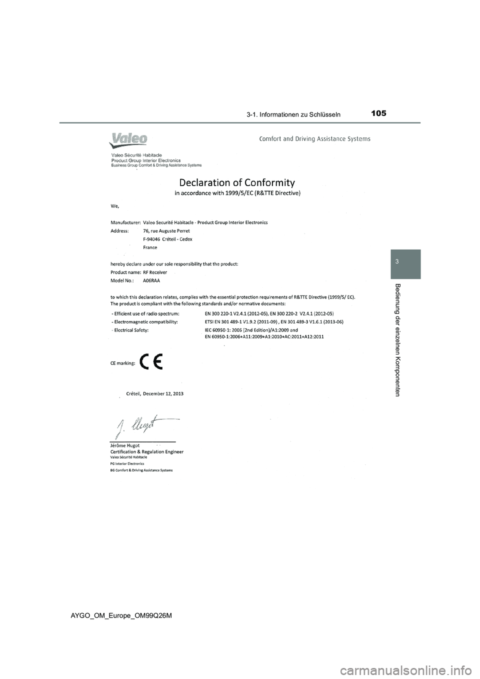 TOYOTA AYGO 2017  Betriebsanleitungen (in German) 1053-1. Informationen zu Schlüsseln
3
Bedienung der einzelnen Komponenten
AYGO_OM_Europe_OM99Q26M 