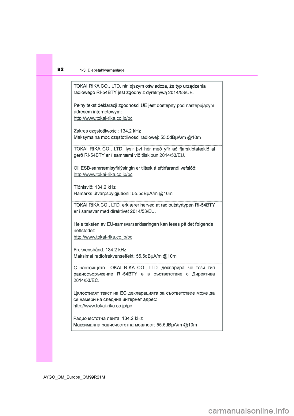 TOYOTA AYGO 2019  Betriebsanleitungen (in German) 821-3. Diebstahlwarnanlage
AYGO_OM_Europe_OM99R21M 
