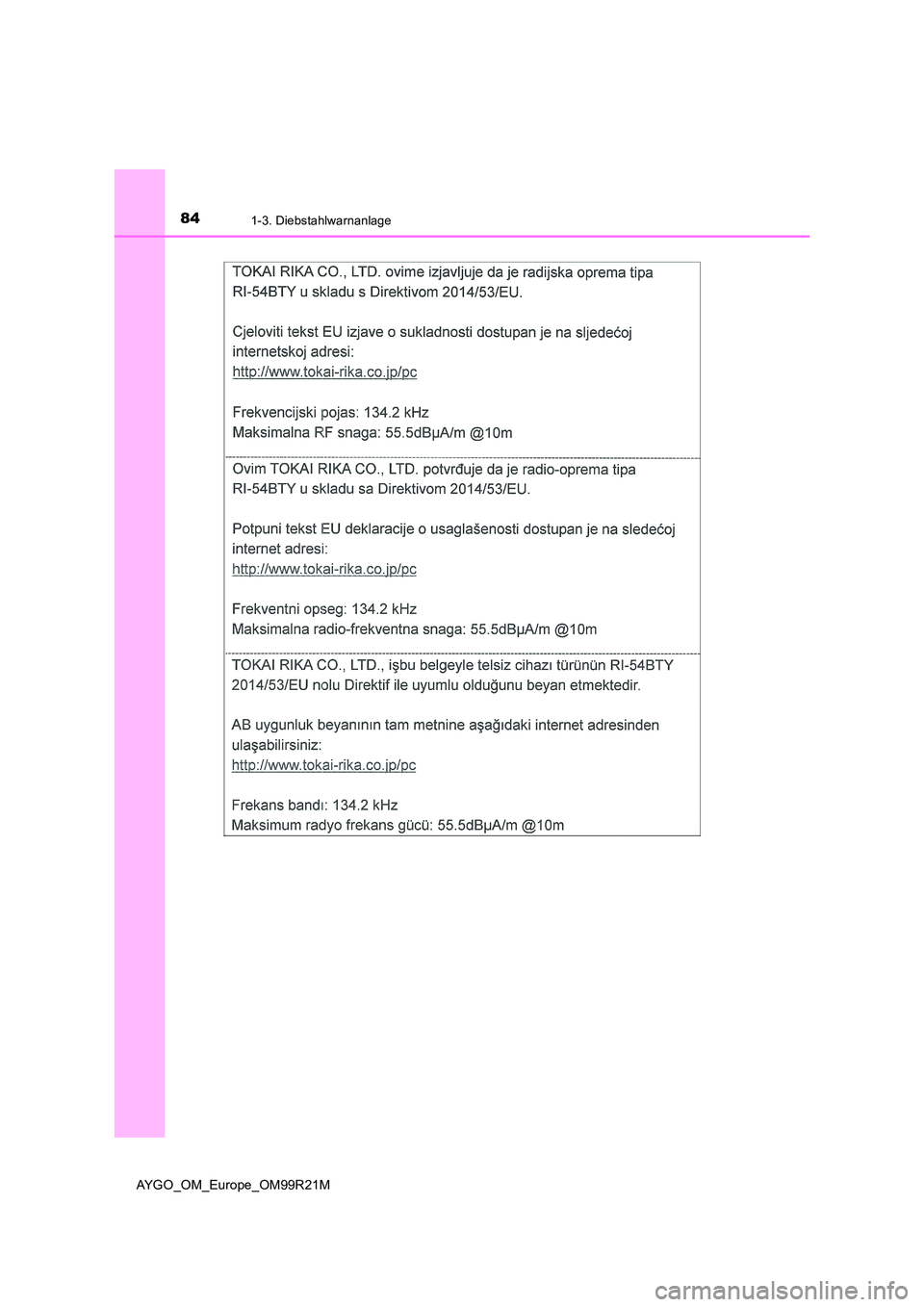 TOYOTA AYGO 2019  Betriebsanleitungen (in German) 841-3. Diebstahlwarnanlage
AYGO_OM_Europe_OM99R21M 