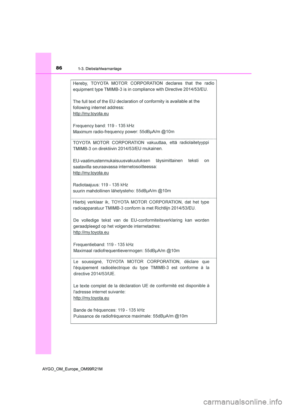 TOYOTA AYGO 2019  Betriebsanleitungen (in German) 861-3. Diebstahlwarnanlage
AYGO_OM_Europe_OM99R21M 