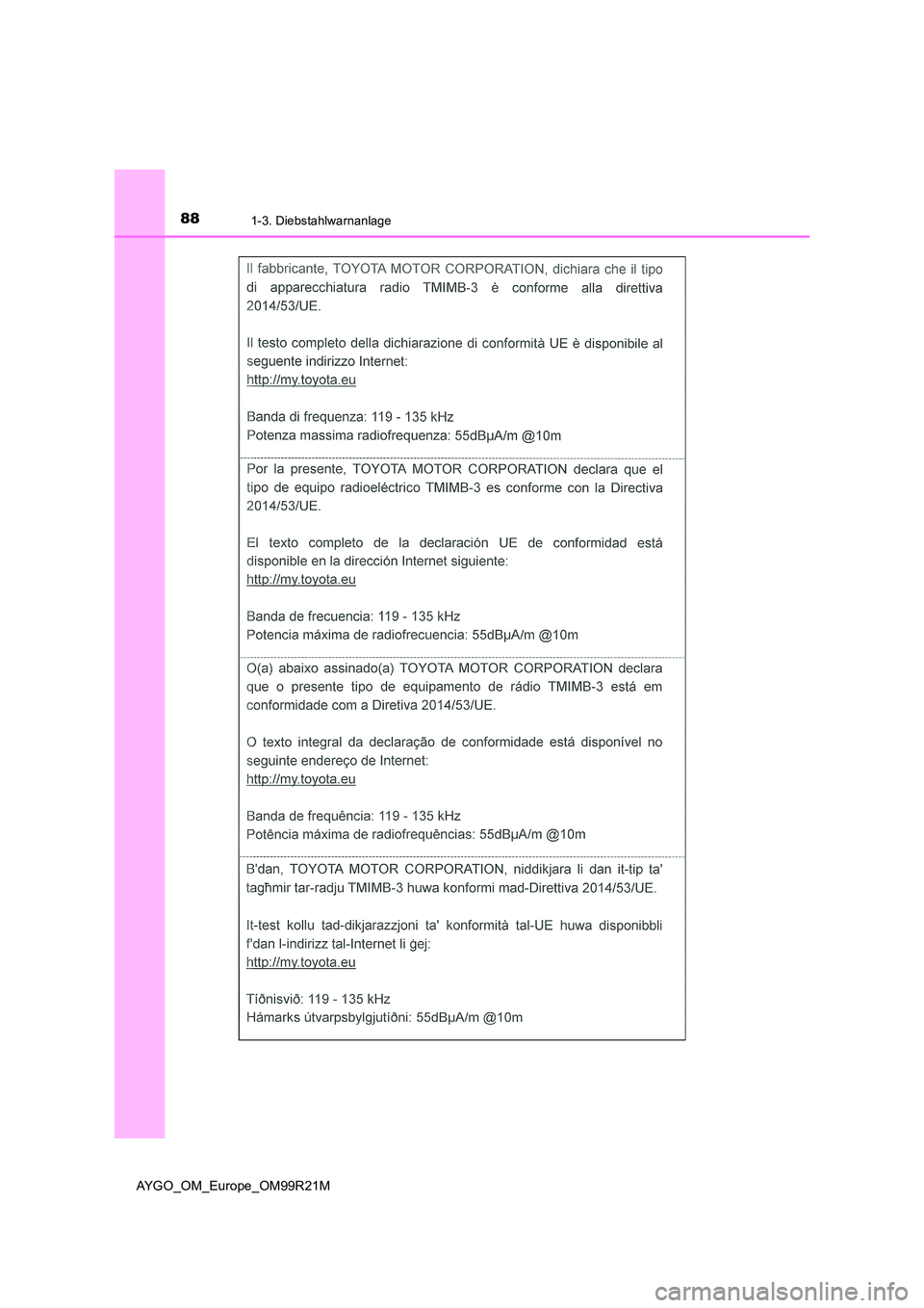 TOYOTA AYGO 2019  Betriebsanleitungen (in German) 881-3. Diebstahlwarnanlage
AYGO_OM_Europe_OM99R21M 