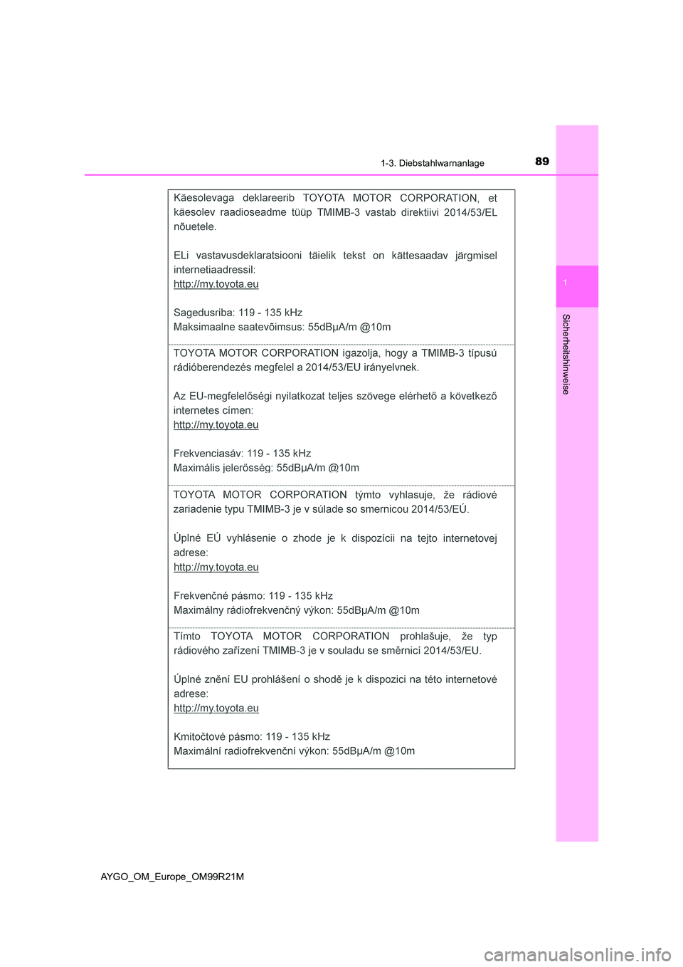 TOYOTA AYGO 2019  Betriebsanleitungen (in German) 891-3. Diebstahlwarnanlage
1
Sicherheitshinweise
AYGO_OM_Europe_OM99R21M 