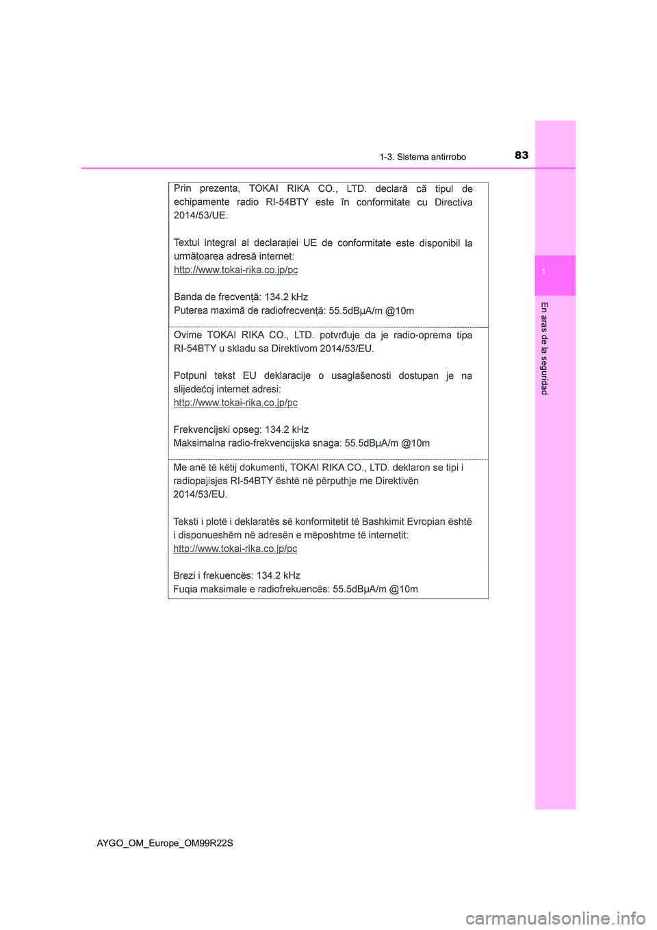 TOYOTA AYGO 2019  Manuale de Empleo (in Spanish) 831-3. Sistema antirrobo
1
En aras de la seguridad
AYGO_OM_Europe_OM99R22S 