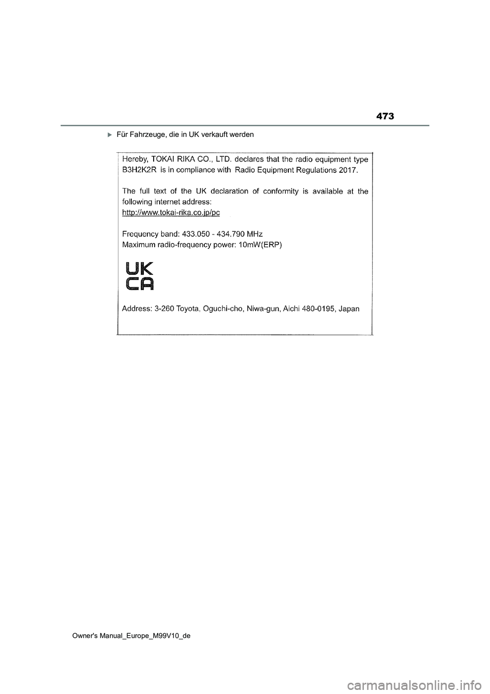 TOYOTA AYGO X 2022  Betriebsanleitungen (in German) 473
Owner's Manual_Europe_M99V10_de
Für Fahrzeuge, die in UK verkauft werden 