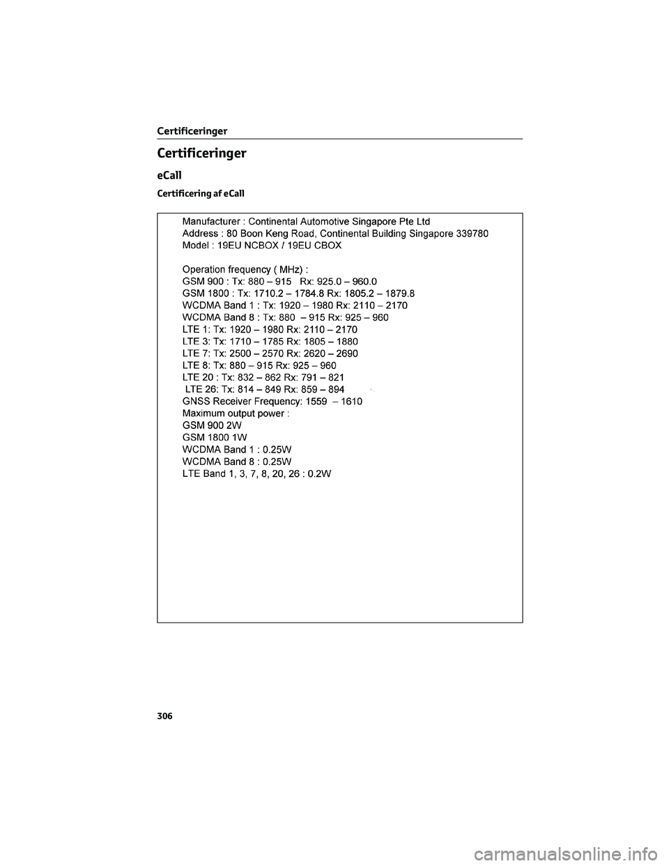 TOYOTA AYGO X 2022  Brugsanvisning (in Danish) Certificeringer
eCall
Certificering af eCall
Certificeringer
306 