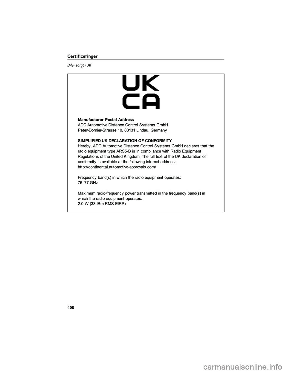 TOYOTA AYGO X 2022  Brugsanvisning (in Danish) Biler solgt i UK
Certificeringer
408 