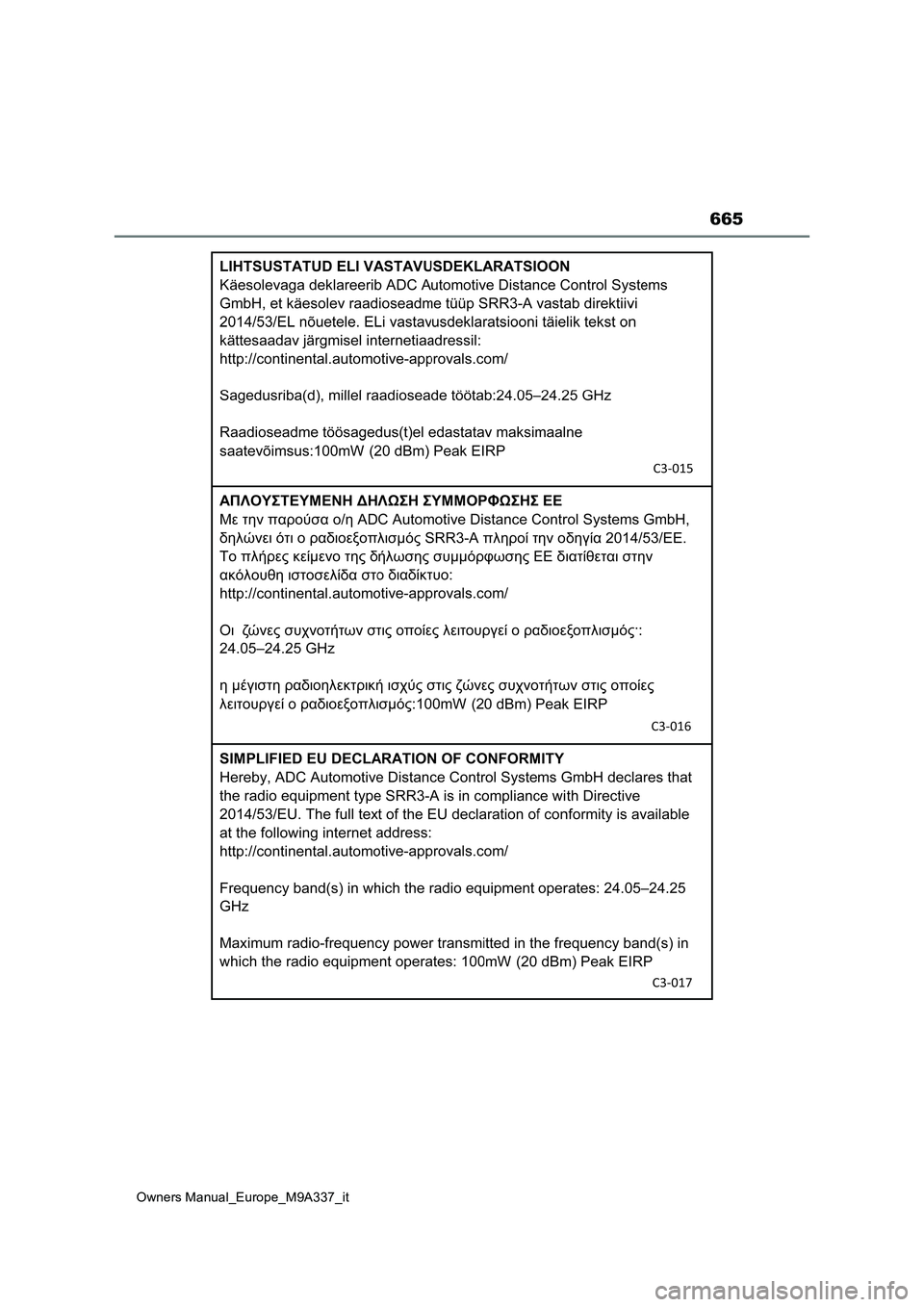 TOYOTA BZ4X 2022  Manuale duso (in Italian) 665
Owners Manual_Europe_M9A337_it 