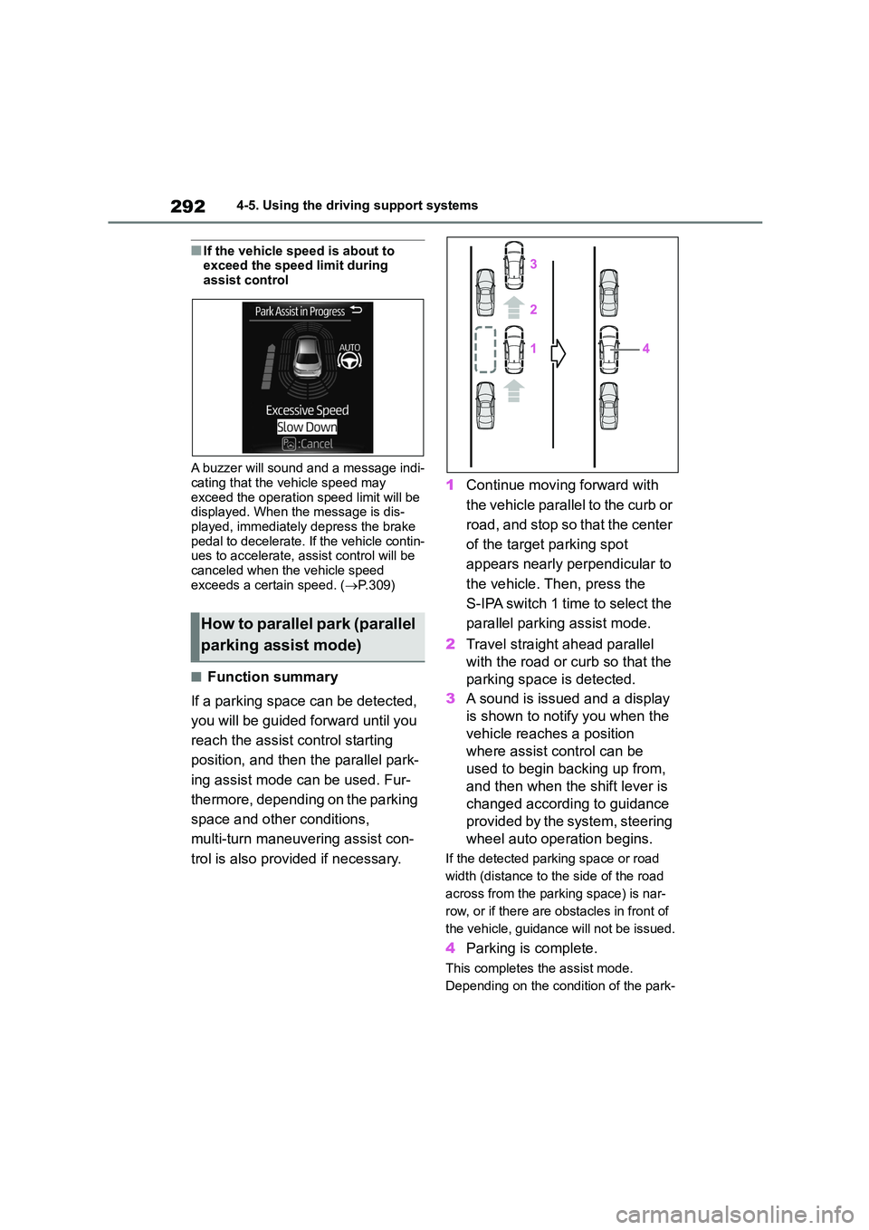 TOYOTA COROLLA 2022  Owners Manual (in English) 2924-5. Using the driving support systems
■If the vehicle speed is about to  exceed the speed limit during  
assist control 
A buzzer will sound and a message indi- 
cating that the vehicle speed ma