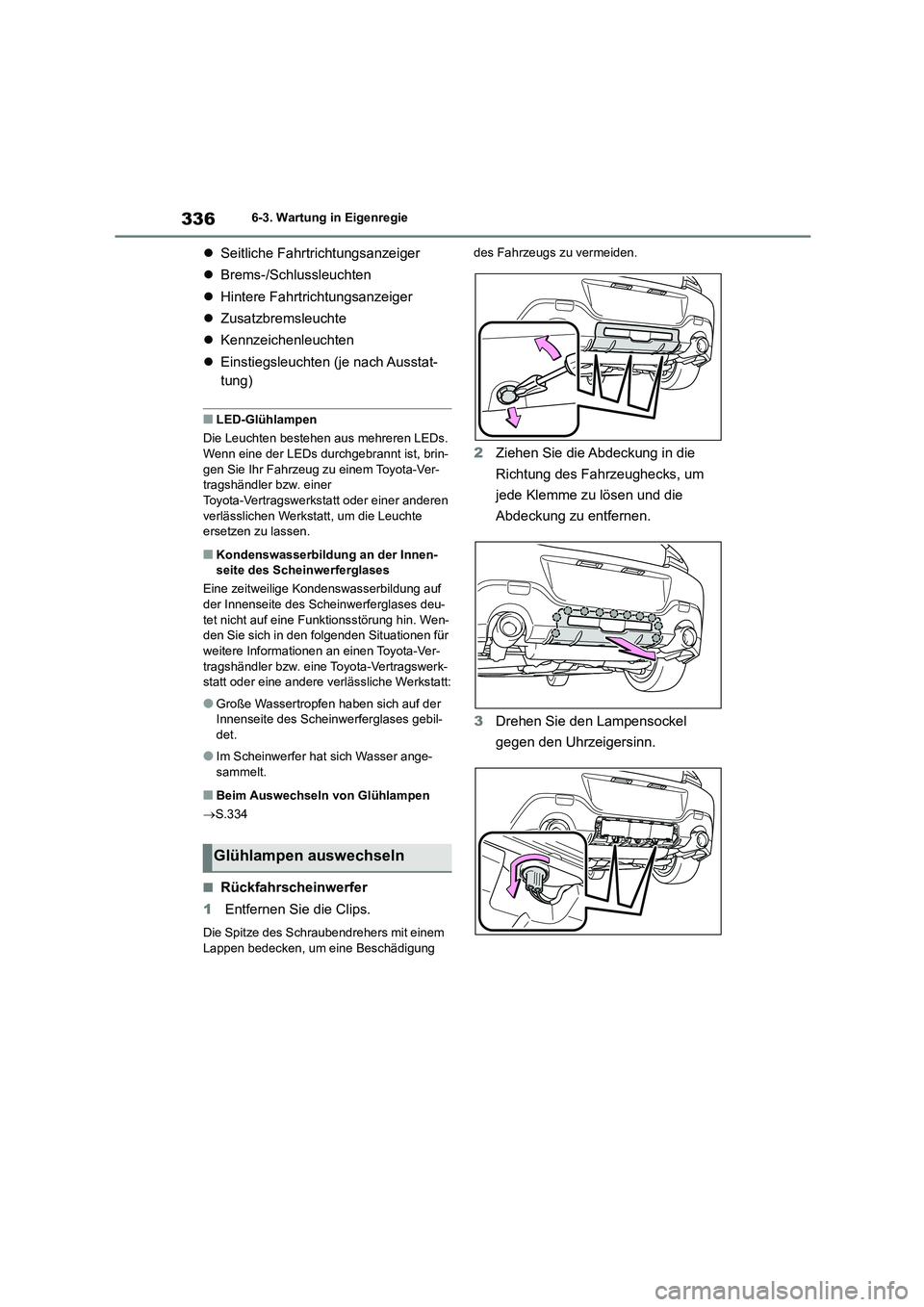 TOYOTA GR86 2022 Betriebsanleitungen (in German) 3366-3. Wartung in Eigenregie
Seitliche Fahrtrichtungsanzeiger
Brems-/Schlussleuchten
Hintere Fahrtrichtungsanzeiger
Zusatzbremsleuchte
Kennzeichenleuchten
Einstiegsleuchte TOYOTA GR86 2022 Betriebsanleitungen (in German) 3366-3. Wartung in Eigenregie
Seitliche Fahrtrichtungsanzeiger
Brems-/Schlussleuchten
Hintere Fahrtrichtungsanzeiger
Zusatzbremsleuchte
Kennzeichenleuchten
Einstiegsleuchte