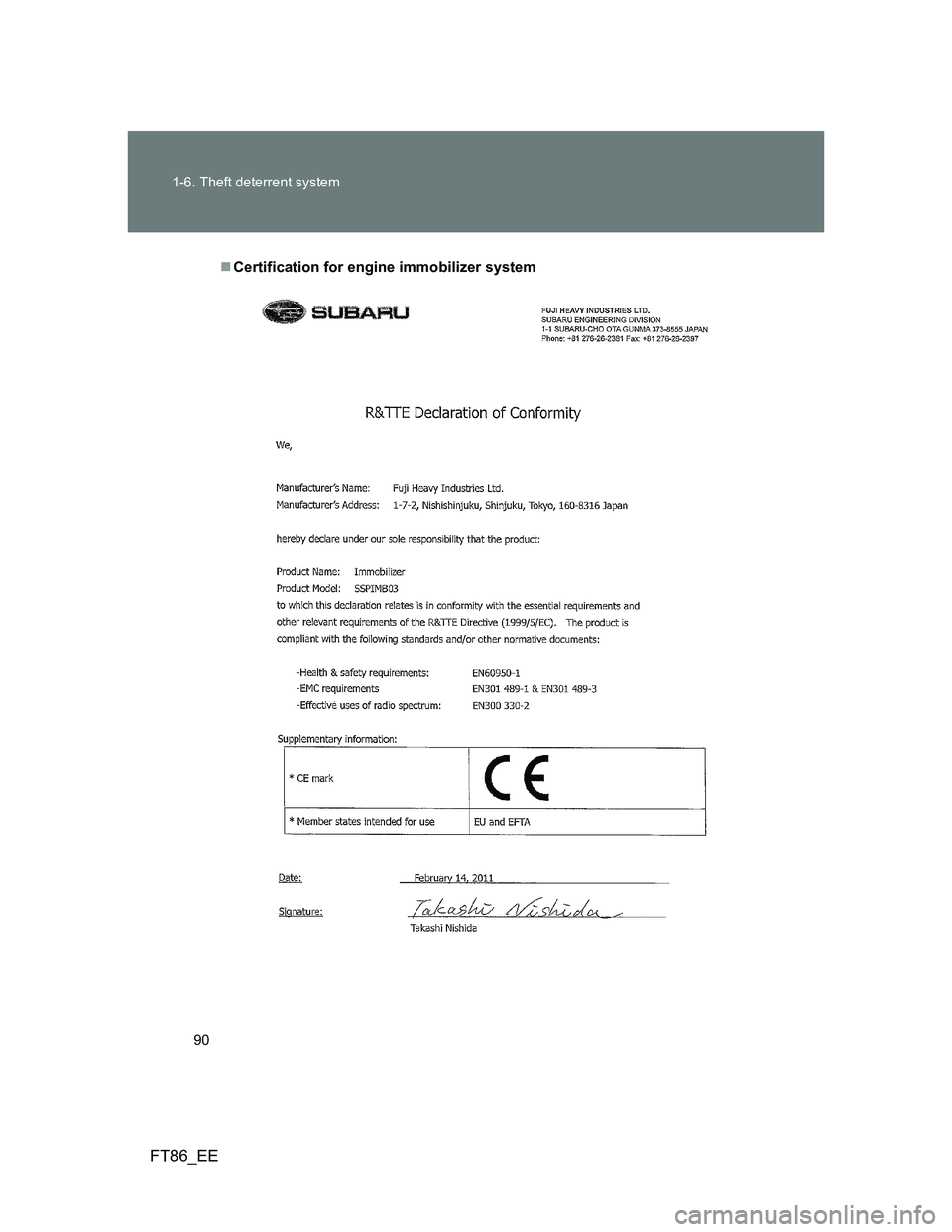 TOYOTA GT86 2014  Owners Manual (in English) 90 1-6. Theft deterrent system
FT86_EE
Certification for engine immobilizer system 