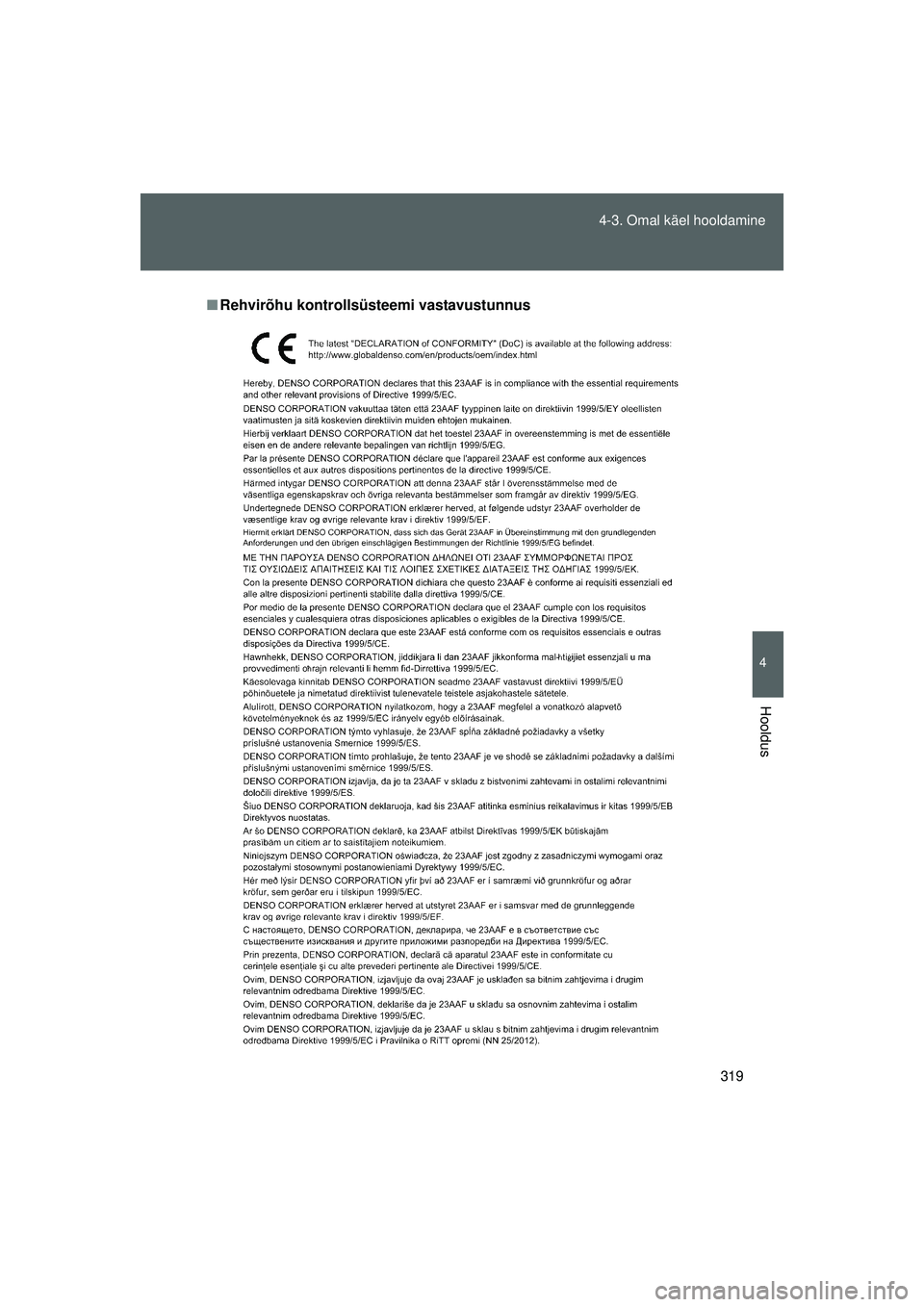 TOYOTA GT86 2015  Kasutusjuhend (in Estonian) 
319
4-3. Omal käel hooldamine
4
Hooldus
GT86_EE
■
Rehvirõhu kontrollsüsteemi vastavustunnus
86_EE_18044EE.book  Page 319  Sund ay, September 21, 2014  6:33 PM 