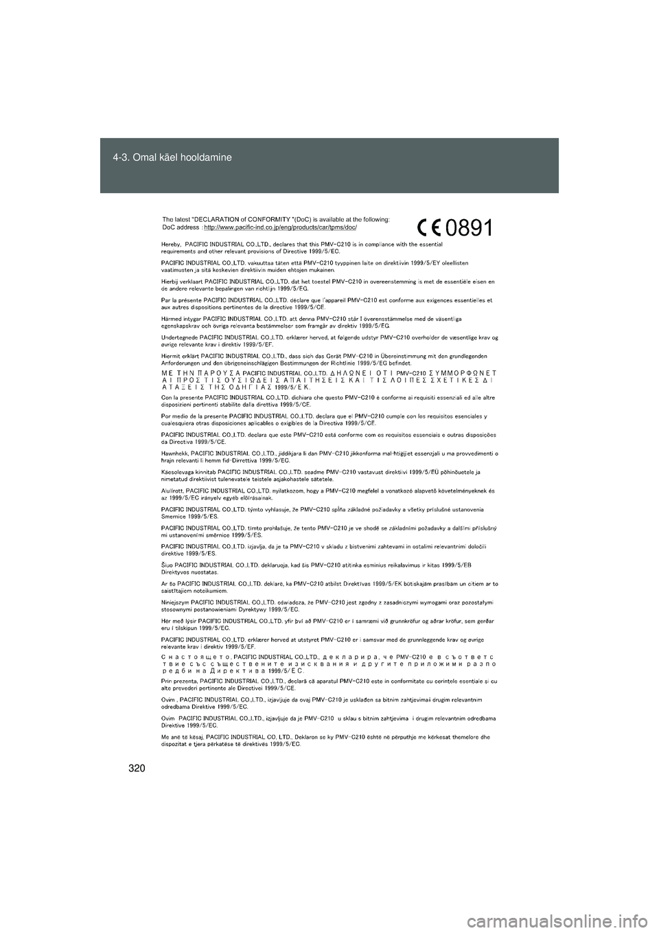 TOYOTA GT86 2015  Kasutusjuhend (in Estonian) 
320
4-3. Omal käel hooldamine
GT86_EE
86_EE_18044EE.book  Page 320  Sund
ay, September 21, 2014  6:33 PM 