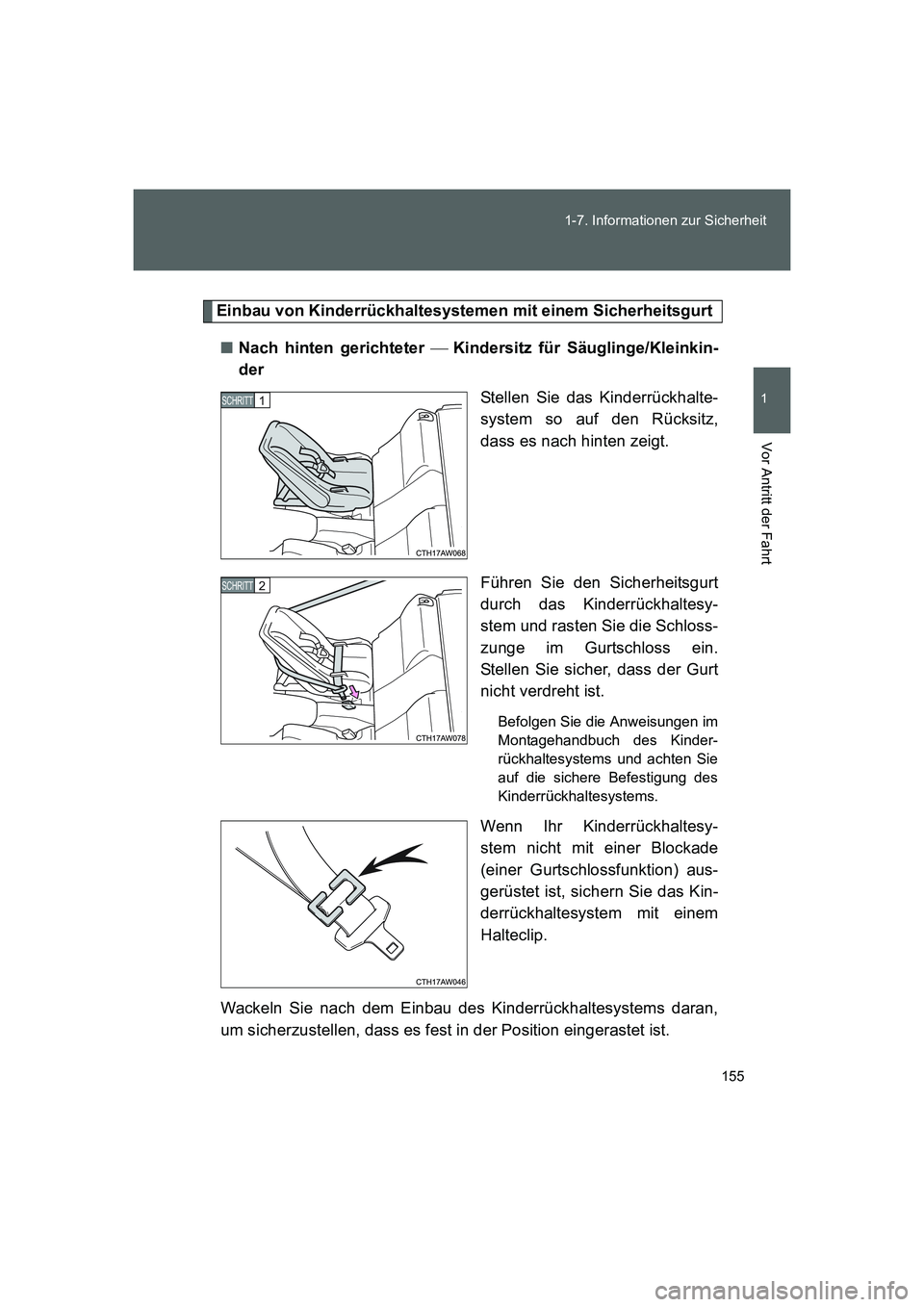 TOYOTA GT86 2016  Betriebsanleitungen (in German) 155 1-7. Informationen zur Sicherheit
1
Vor Antritt der Fahrt
FT86_EM
Einbau von Kinderrückhaltesystemen mit einem Sicherheitsgurt
■Nach hinten gerichteter  Kindersitz für Säuglinge/Kleinkin-
