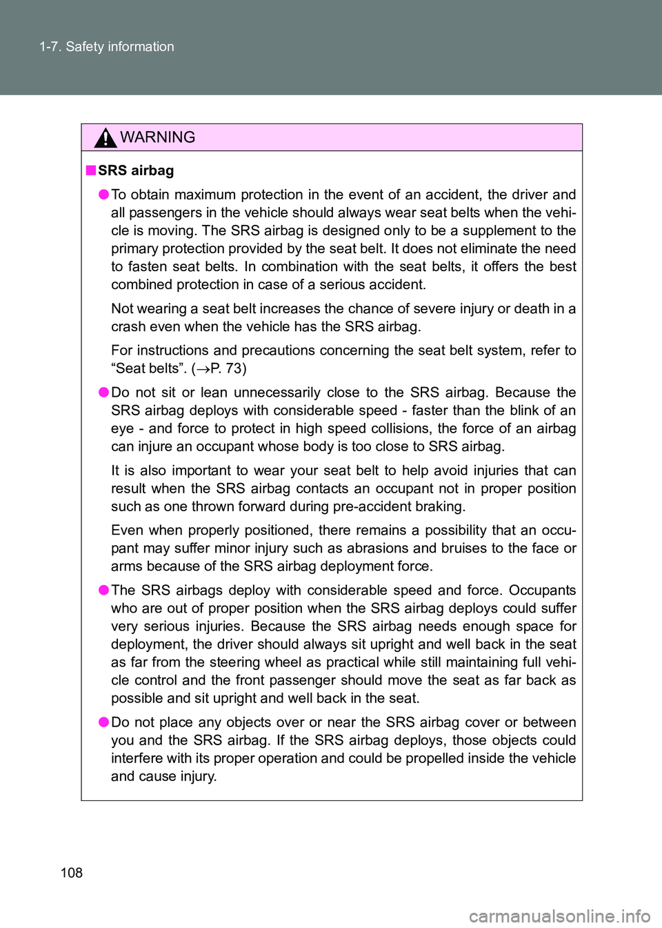 TOYOTA GT86 2017 Owners Manual (in English) 108
1-7. Safety information
86_EE (OM18071E)
WARNING
■
SRS airbag
●To obtain maximum protection in the event of an accident, the driver and
all passengers in the vehicle should always wear seat be TOYOTA GT86 2017 Owners Manual (in English) 108
1-7. Safety information
86_EE (OM18071E)
WARNING
■
SRS airbag
●To obtain maximum protection in the event of an accident, the driver and
all passengers in the vehicle should always wear seat be