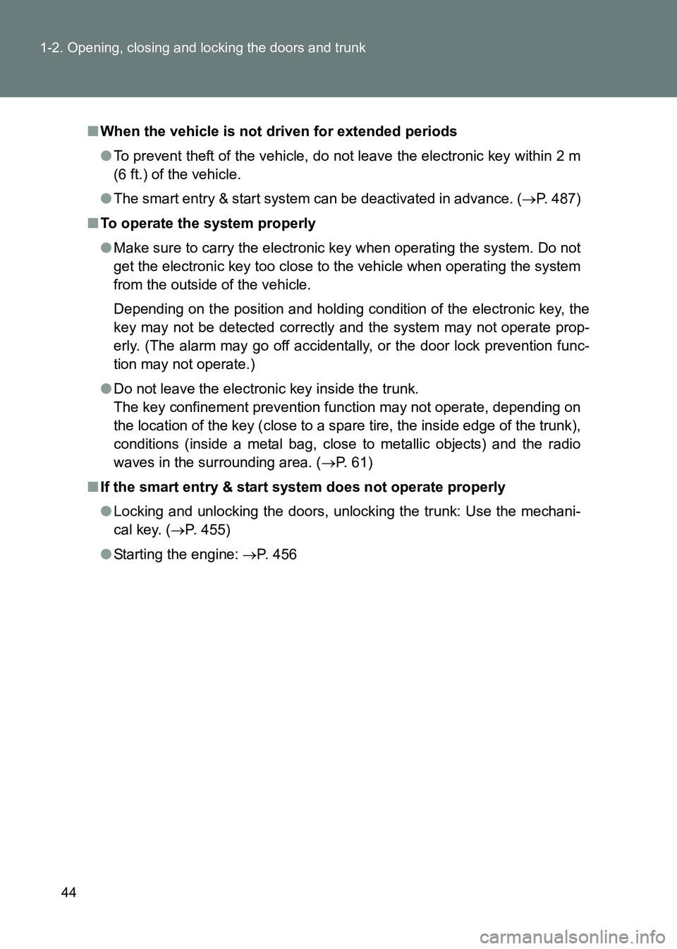 TOYOTA GT86 2017 Owners Manual (in English) 44
1-2. Opening, closing and locking the doors and trunk
86_EE (OM18071E)
■
When the vehicle is not driven for extended periods
●To prevent theft of the vehicle, do not leave the electronic key wi TOYOTA GT86 2017 Owners Manual (in English) 44
1-2. Opening, closing and locking the doors and trunk
86_EE (OM18071E)
■
When the vehicle is not driven for extended periods
●To prevent theft of the vehicle, do not leave the electronic key wi
