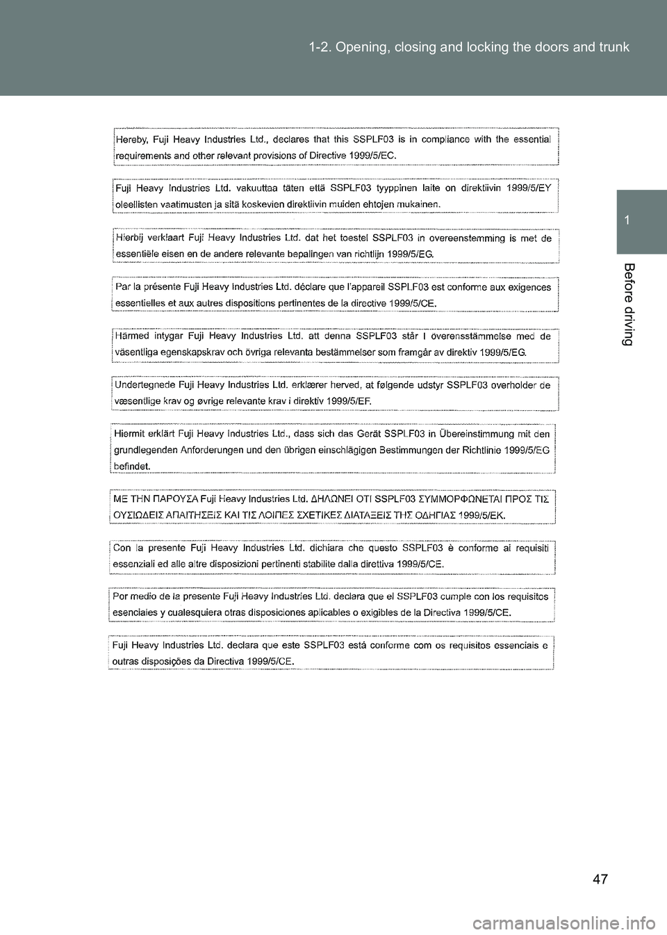 TOYOTA GT86 2017  Owners Manual (in English) 47
1-2. Opening, closing and locking the doors and trunk
1
Before driving
86_EE (OM18071E) 
