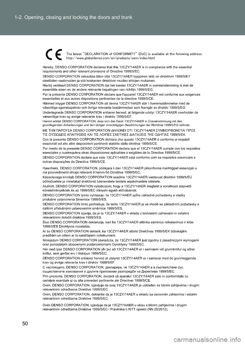 TOYOTA GT86 2017  Owners Manual (in English) 50
1-2. Opening, closing and locking the doors and trunk
86_EE (OM18071E) 