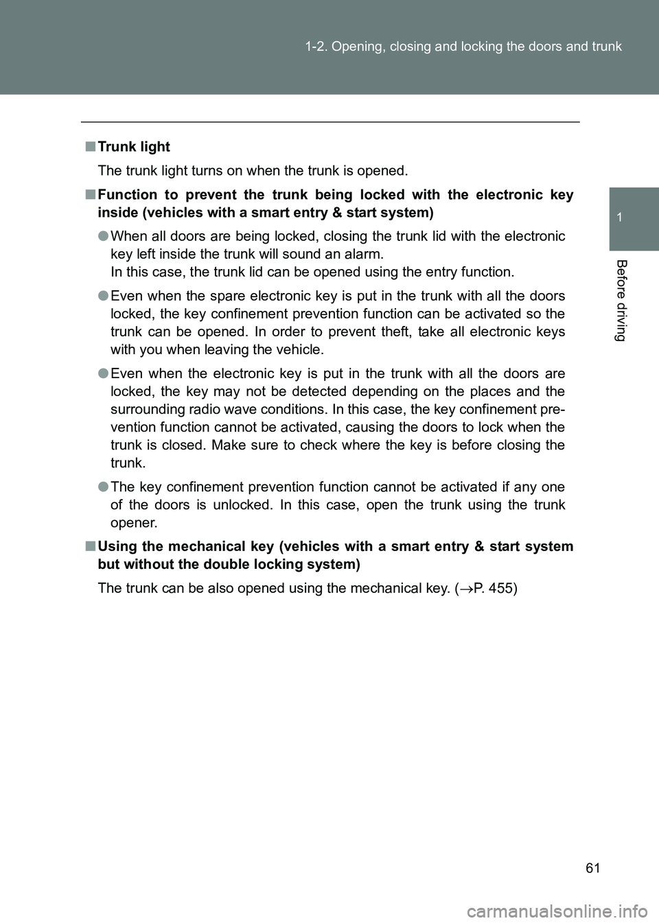 TOYOTA GT86 2017 Owners Manual (in English) 61
1-2. Opening, closing and locking the doors and trunk
1
Before driving
86_EE (OM18071E)
■
Trunk light
The trunk light turns on when the trunk is opened.
■ Function to prevent the trunk being l TOYOTA GT86 2017 Owners Manual (in English) 61
1-2. Opening, closing and locking the doors and trunk
1
Before driving
86_EE (OM18071E)
■
Trunk light
The trunk light turns on when the trunk is opened.
■ Function to prevent the trunk being l
