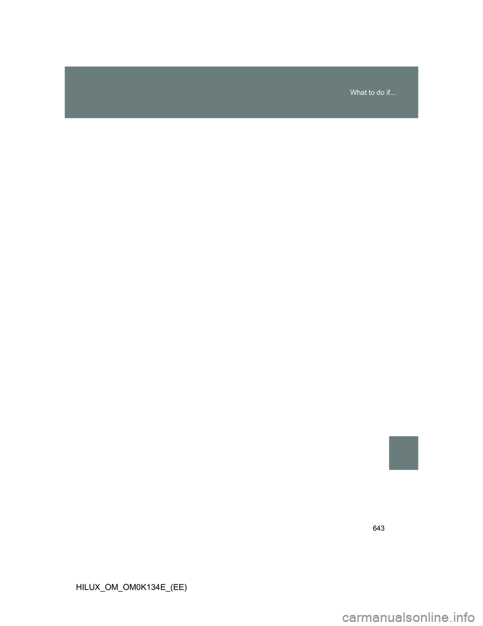 TOYOTA HILUX 2013  Owners Manual (in English) 643 What to do if...
HILUX_OM_OM0K134E_(EE) 