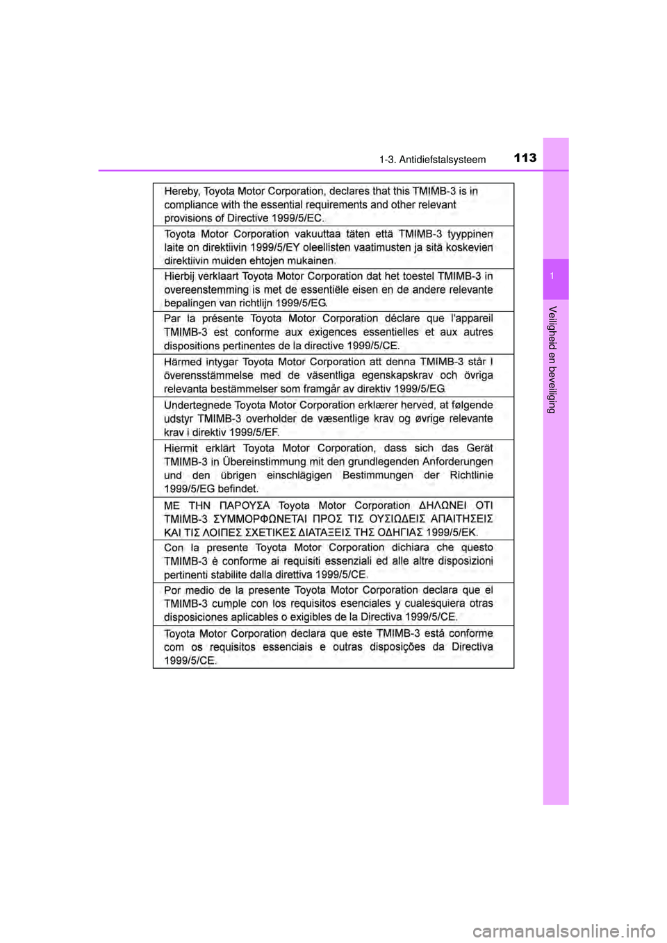 TOYOTA HILUX 2016  Instructieboekje (in Dutch) 1131-3. Antidiefstalsysteem
1
HILUX_OM_OM0K269E_(EE)
Veiligheid en beveiliging
HILUX_OM_OM0K269E_(EE).book  Page 113  Monday, March 7, 2016  2:16 PM 