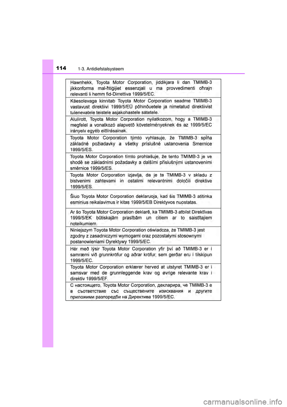 TOYOTA HILUX 2016  Instructieboekje (in Dutch) 1141-3. Antidiefstalsysteem
HILUX_OM_OM0K269E_(EE)
HILUX_OM_OM0K269E_(EE).book  Page 114  Monday, March 7, 2016  2:16 PM 