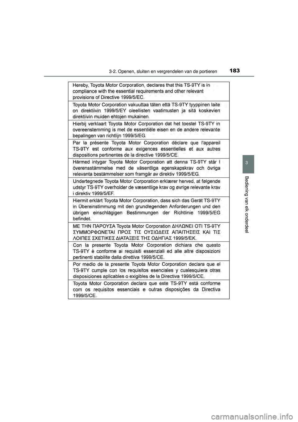 TOYOTA HILUX 2016  Instructieboekje (in Dutch) 1833-2. Openen, sluiten en vergrendelen van de portieren
3
Bediening van elk onderdeel
HILUX_OM_OM0K269E_(EE)
HILUX_OM_OM0K269E_(EE).book  Page 183  Monday, March 7, 2016  2:16 PM 