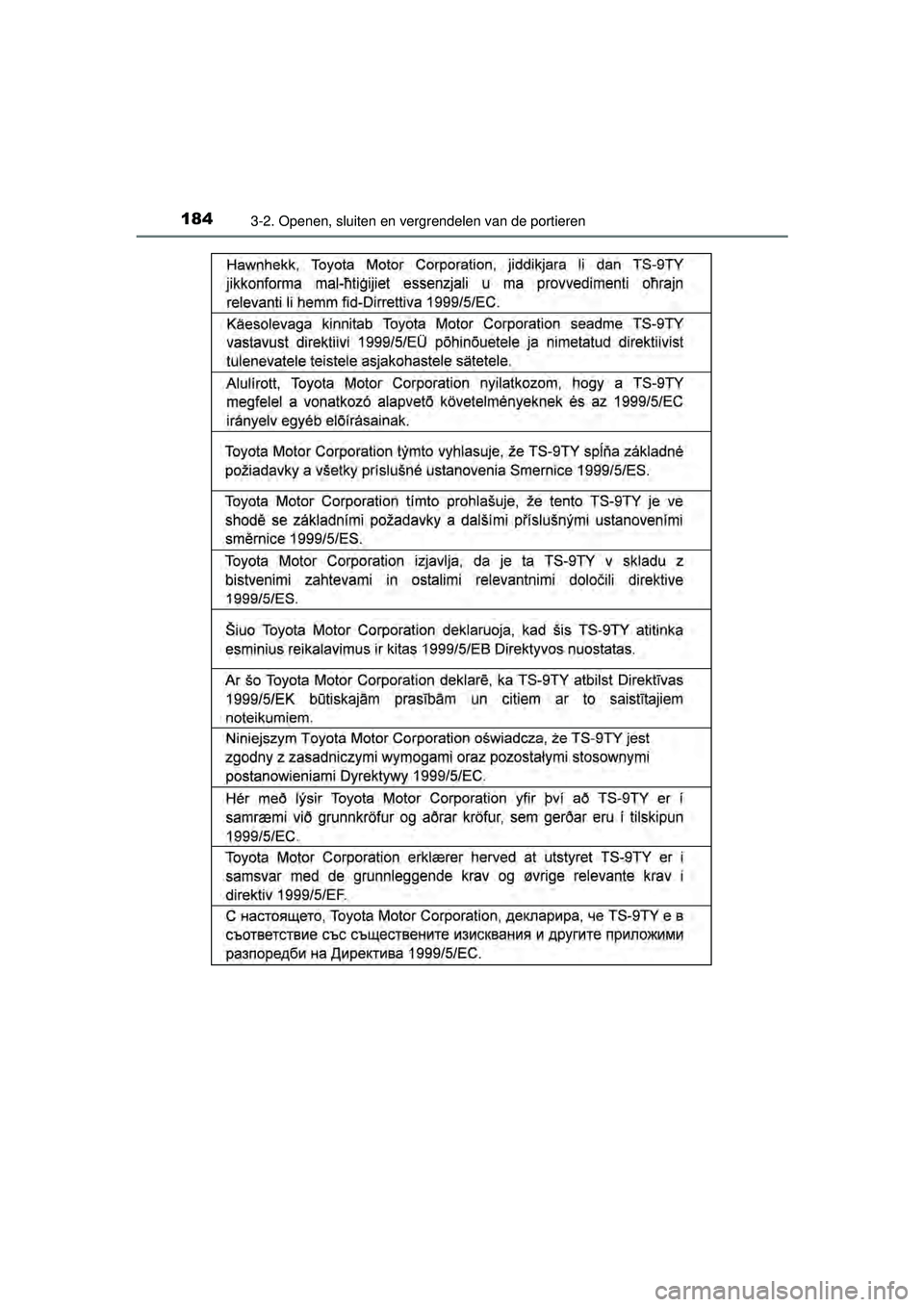 TOYOTA HILUX 2016  Instructieboekje (in Dutch) 1843-2. Openen, sluiten en vergrendelen van de portieren
HILUX_OM_OM0K269E_(EE)
HILUX_OM_OM0K269E_(EE).book  Page 184  Monday, March 7, 2016  2:16 PM 
