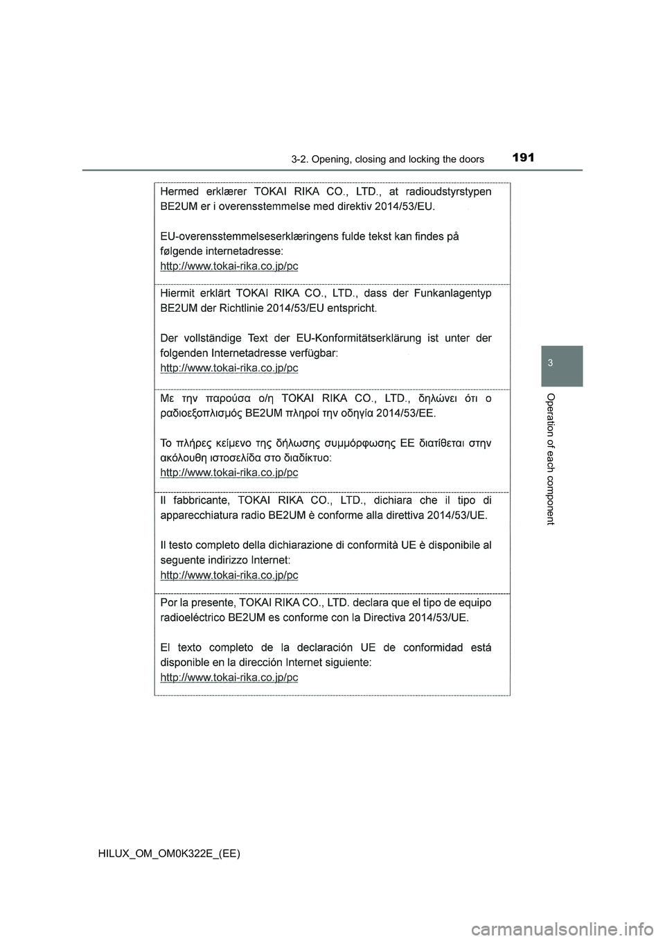 TOYOTA HILUX 2017  Owners Manual (in English) 1913-2. Opening, closing and locking the doors
3
Operation of each component
HILUX_OM_OM0K322E_(EE) 