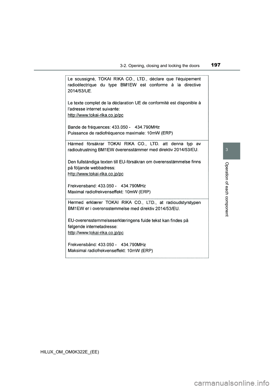 TOYOTA HILUX 2017  Owners Manual (in English) 1973-2. Opening, closing and locking the doors
3
Operation of each component
HILUX_OM_OM0K322E_(EE) 
