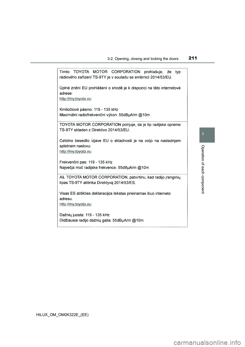 TOYOTA HILUX 2017  Owners Manual (in English) 2113-2. Opening, closing and locking the doors
3
Operation of each component
HILUX_OM_OM0K322E_(EE) 