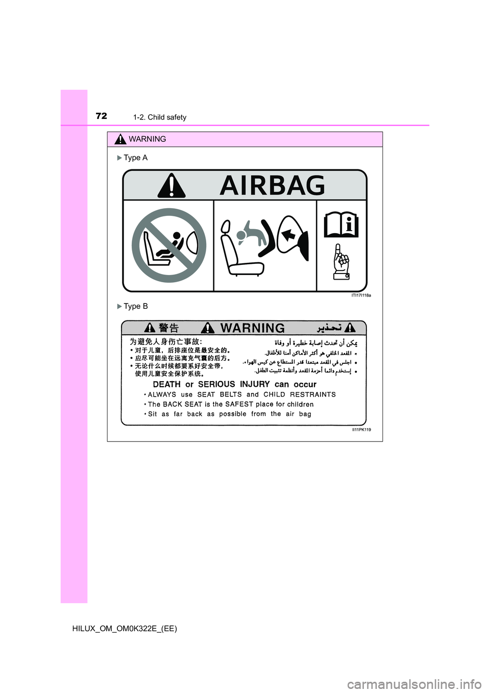 TOYOTA HILUX 2017  Owners Manual (in English) 721-2. Child safety
HILUX_OM_OM0K322E_(EE)
WARNING
Type A
Type B 