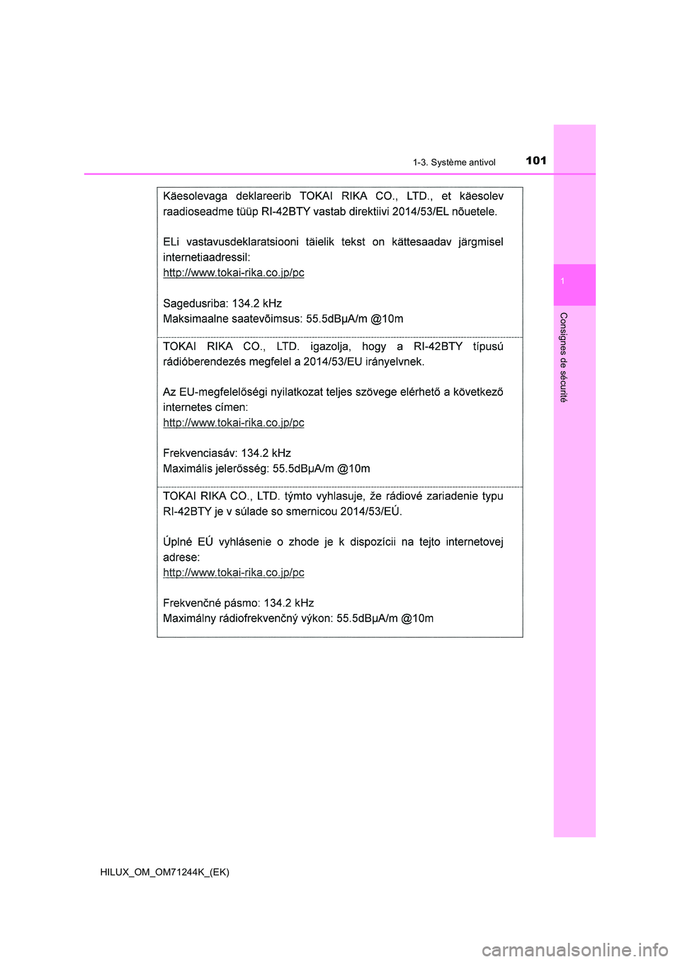TOYOTA HILUX 2017  Notices Demploi (in French) 1011-3. Système antivol
1
HILUX_OM_OM71244K_(EK)
Consignes de sécurité 