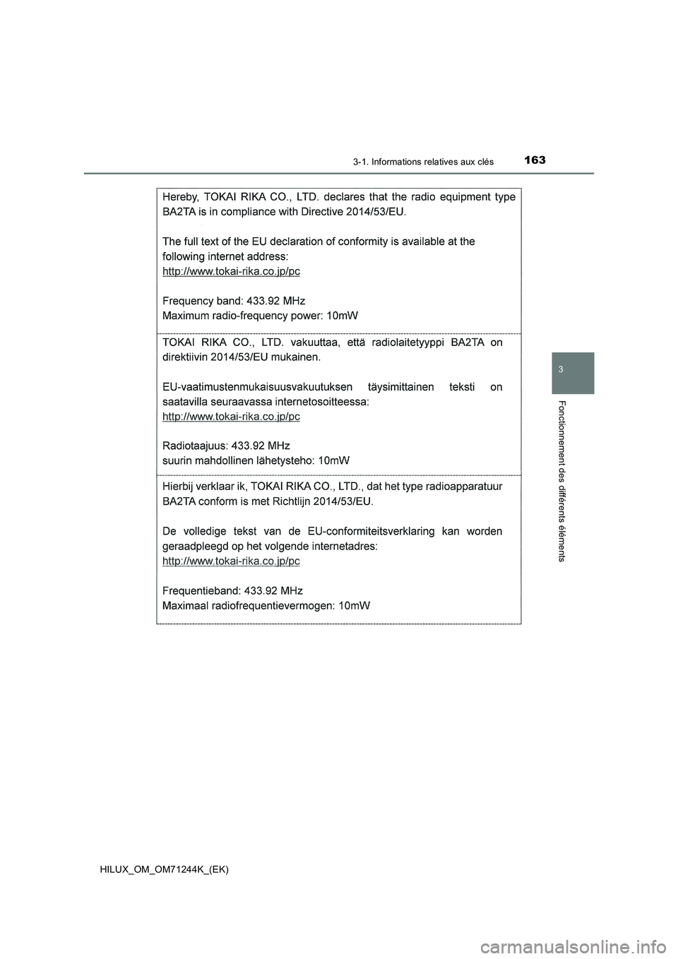 TOYOTA HILUX 2017  Notices Demploi (in French) 1633-1. Informations relatives aux clés
3
Fonctionnement des différents éléments
HILUX_OM_OM71244K_(EK) 