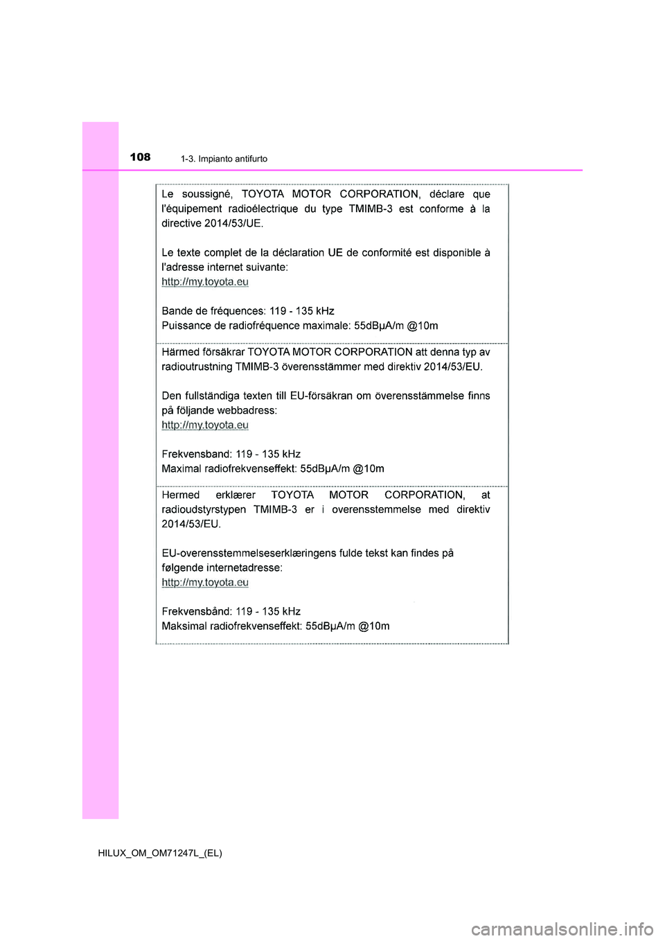 TOYOTA HILUX 2017  Manuale duso (in Italian) 1081-3. Impianto antifurto
HILUX_OM_OM71247L_(EL) 