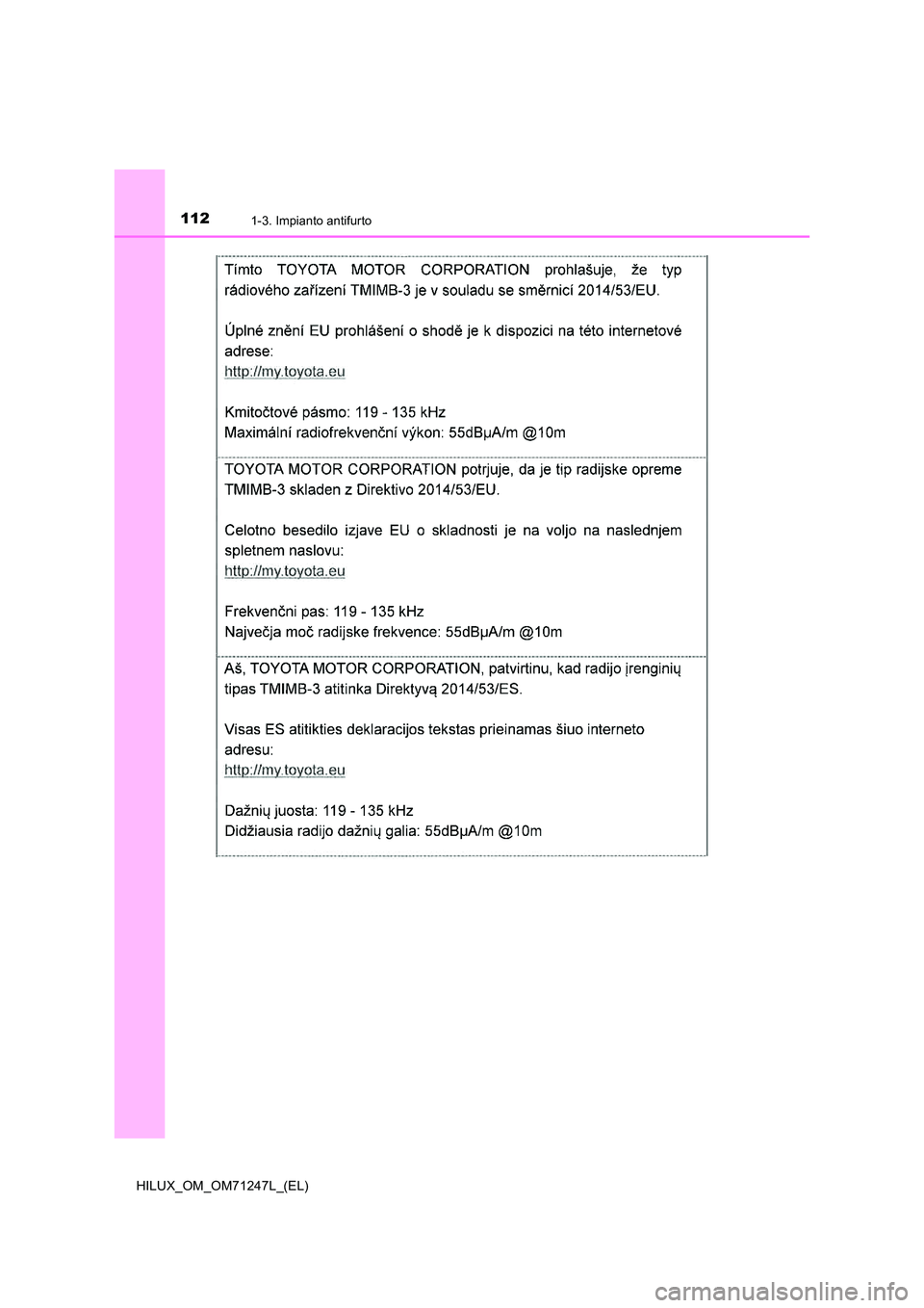 TOYOTA HILUX 2017  Manuale duso (in Italian) 1121-3. Impianto antifurto
HILUX_OM_OM71247L_(EL) 