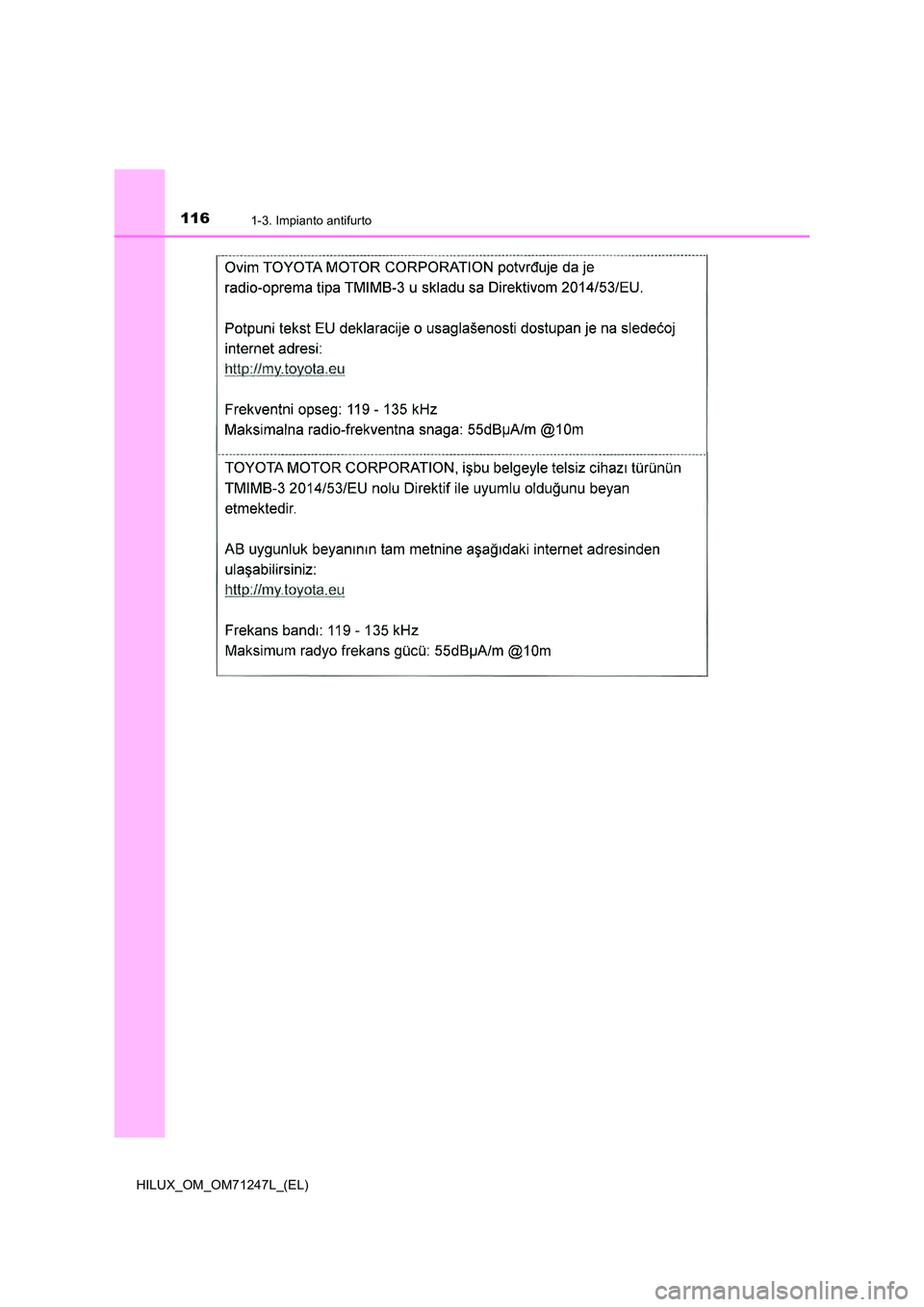 TOYOTA HILUX 2017  Manuale duso (in Italian) 1161-3. Impianto antifurto
HILUX_OM_OM71247L_(EL) 