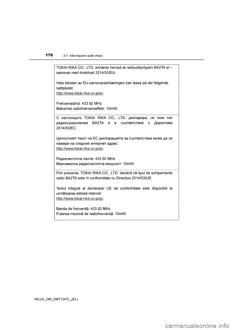 TOYOTA HILUX 2017  Manuale duso (in Italian) 1703-1. Informazioni sulle chiavi
HILUX_OM_OM71247L_(EL) 