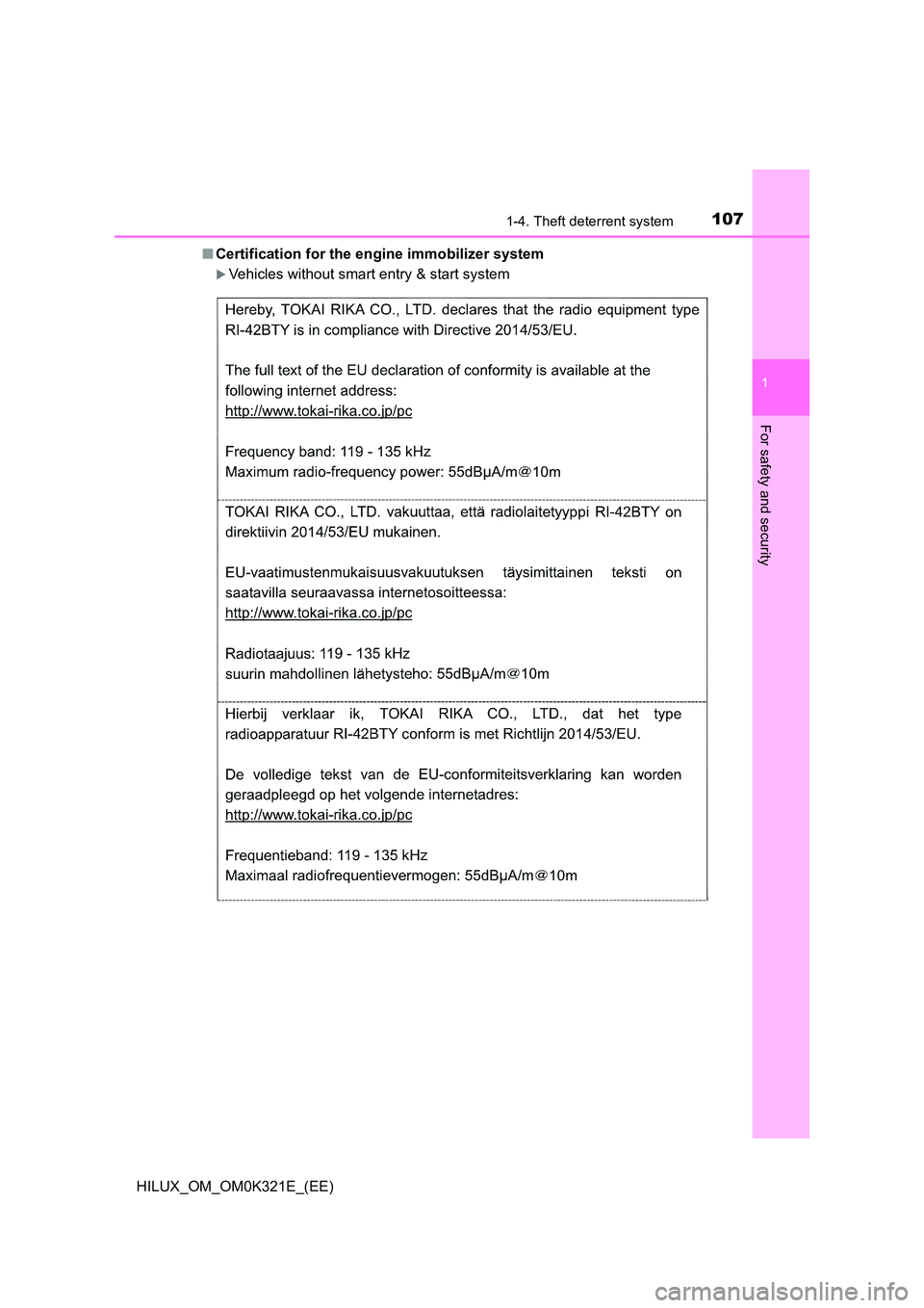 TOYOTA HILUX 2020  Owners Manual (in English) 1071-4. Theft deterrent system
1
HILUX_OM_OM0K321E_(EE)
For safety and security
■Certification for the engine immobilizer system
Vehicles without smart entry & start system 