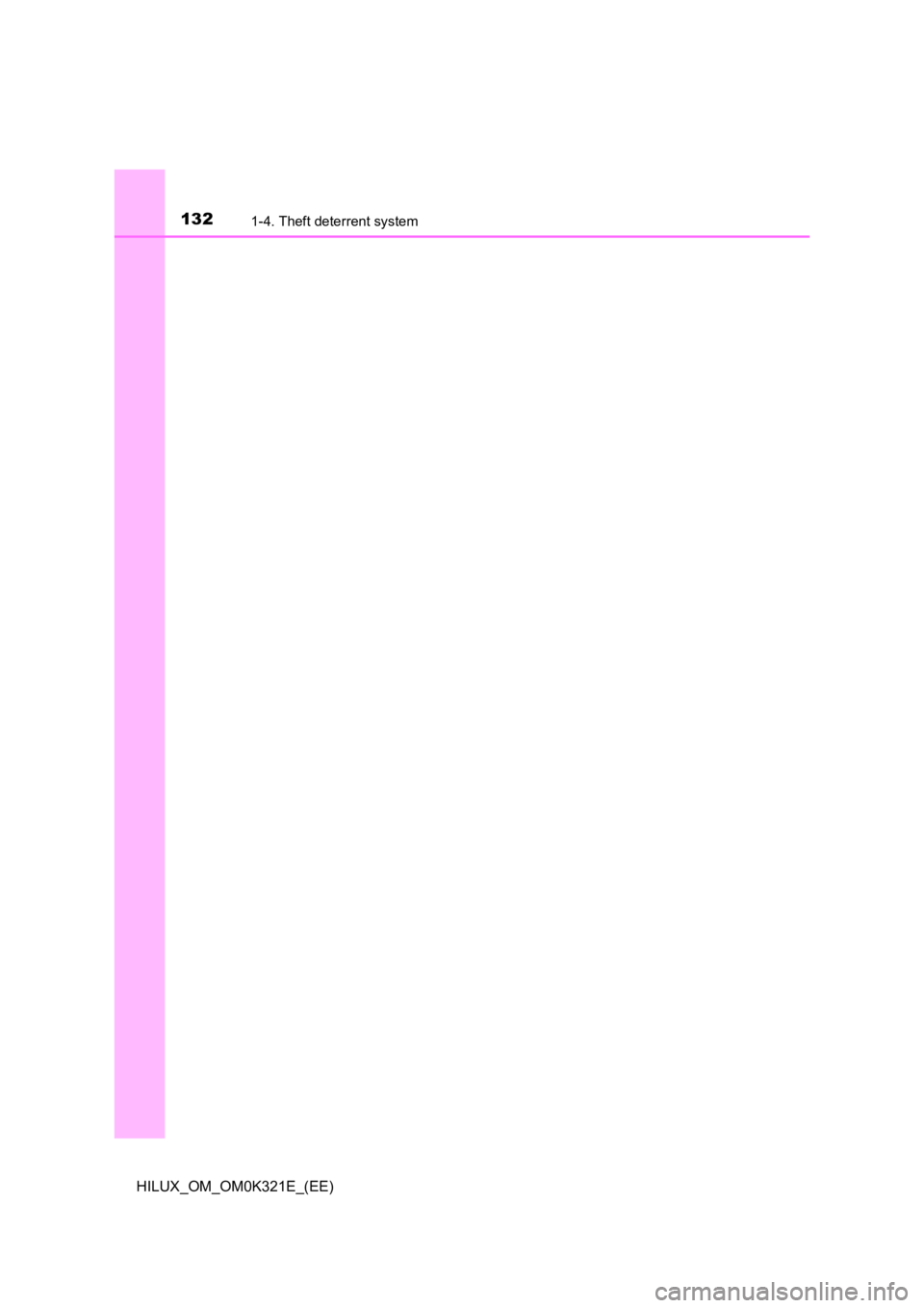 TOYOTA HILUX 2020  Owners Manual (in English) 1321-4. Theft deterrent system
HILUX_OM_OM0K321E_(EE) 