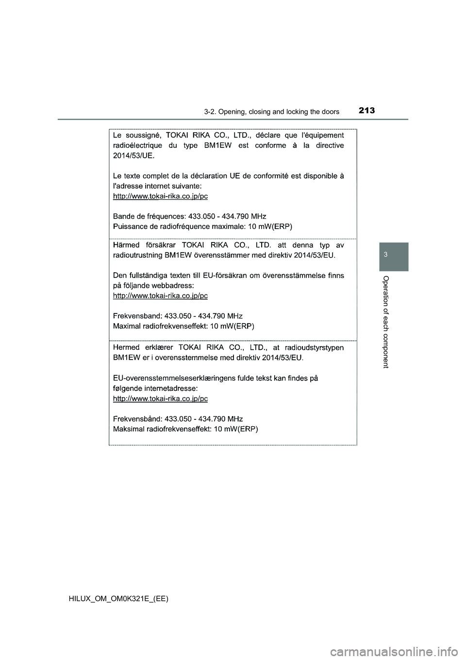 TOYOTA HILUX 2020  Owners Manual (in English) 2133-2. Opening, closing and locking the doors
3
Operation of each component
HILUX_OM_OM0K321E_(EE) 